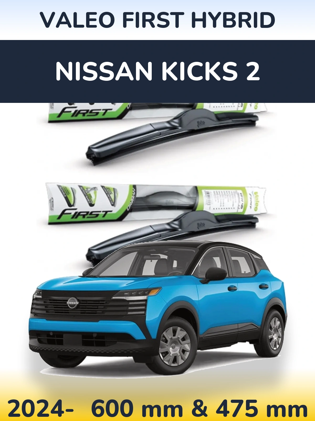 Комплект передніх щіток Valeo First Hybrid 600 & 475 мм для Nissan Kicks 2 2024-2026