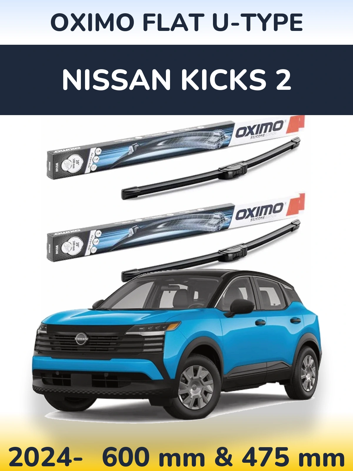 Front wiper blade set Oximo Flat U-type 600 & 475 mm for Nissan Kicks 2 2024-2026