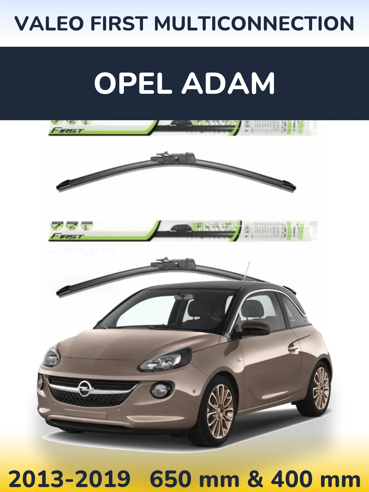 Front wiper blade set Valeo First MultiConnection 650 & 400 mm for Opel Adam 2013-2019