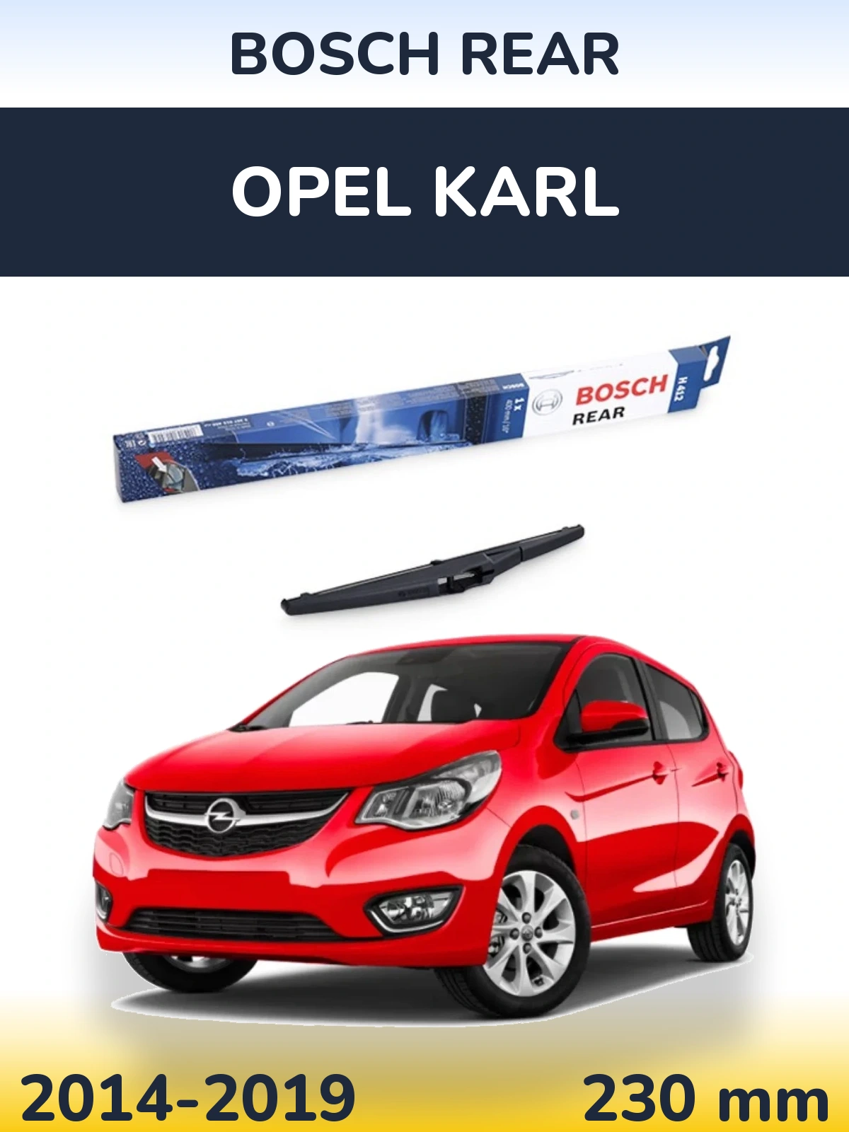 Rear wiper blade BOSCH Rear 230 mm for Opel Karl 2014-2019