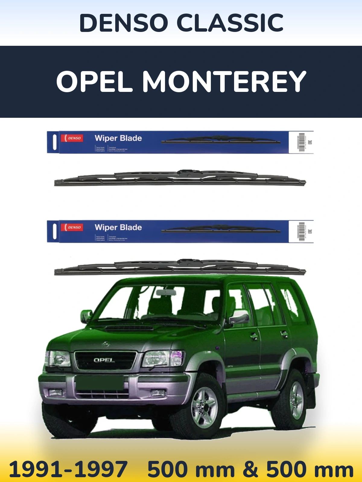 Front wiper blade set Denso Classic 500 & 500 mm for Opel Monterey 1991-1997