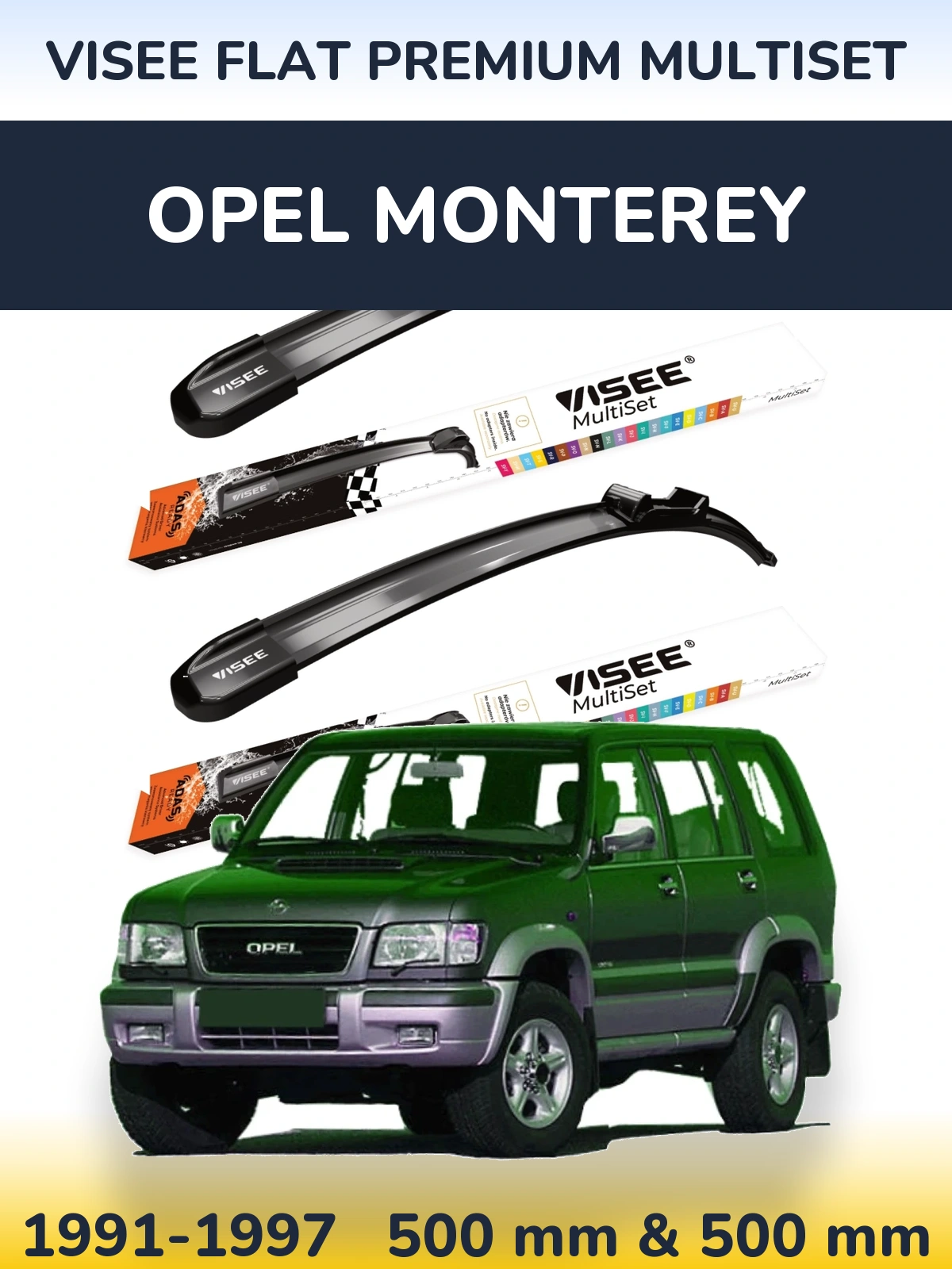 Front wiper blade set VISEE FLAT PREMIUM MultiSet 500 & 500 mm for Opel Monterey 1991-1997