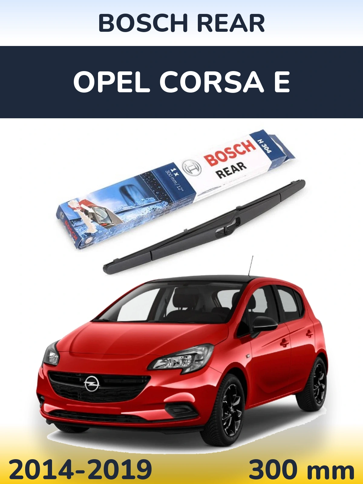 Rear wiper blade BOSCH Rear 300 mm for Opel Corsa E 2014-2019