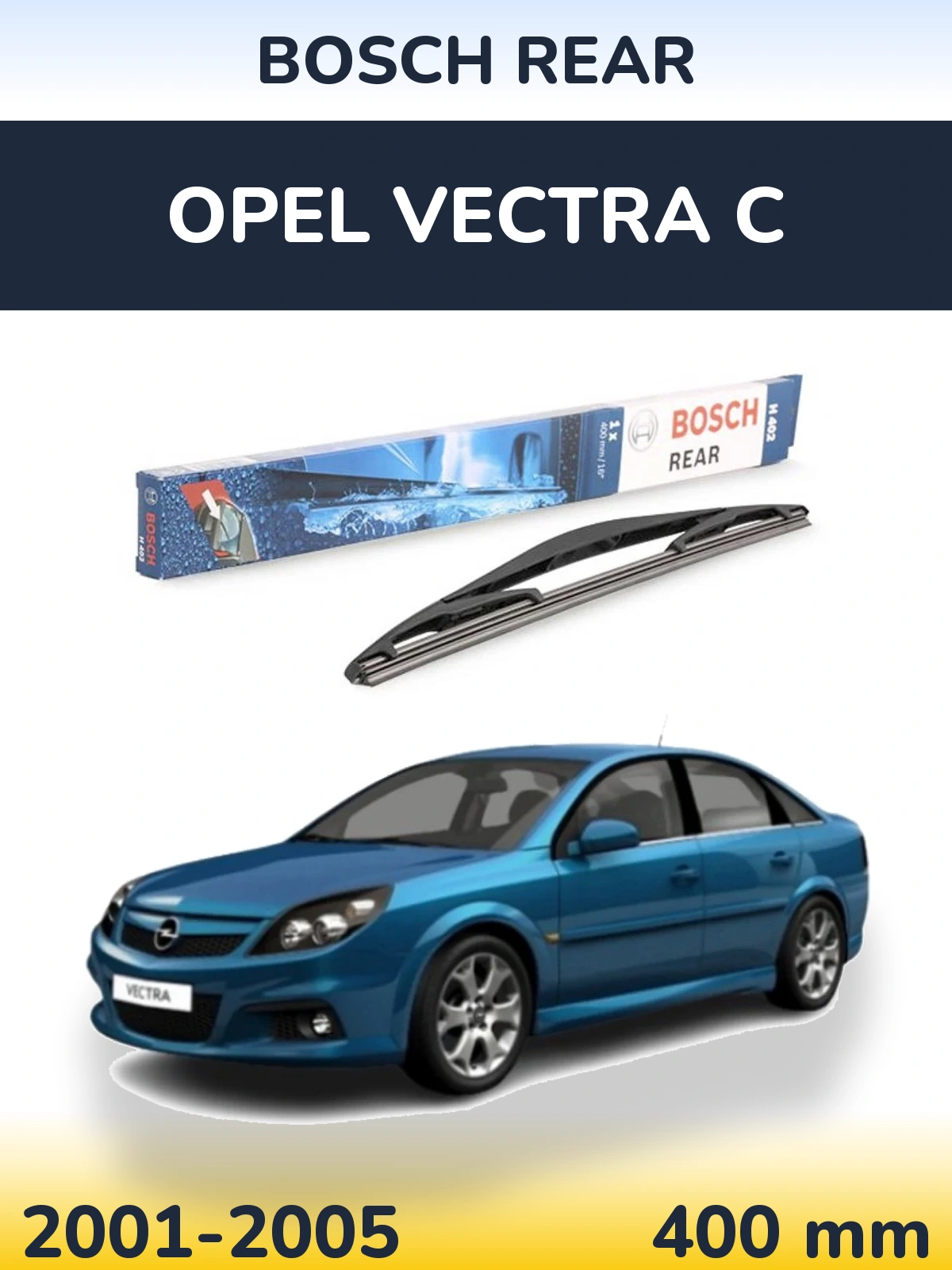 Rear wiper blade BOSCH Rear 400 mm for Opel Vectra C 2001-2005