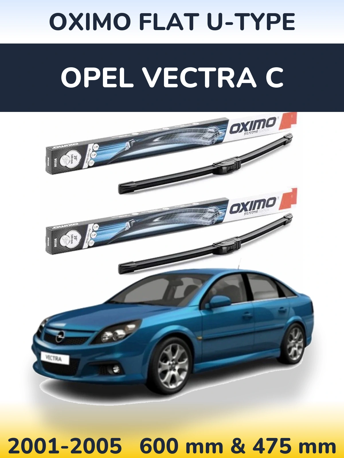 Front wiper blade set Oximo Flat U-type 600 & 475 mm for Opel Vectra C 2001-2005