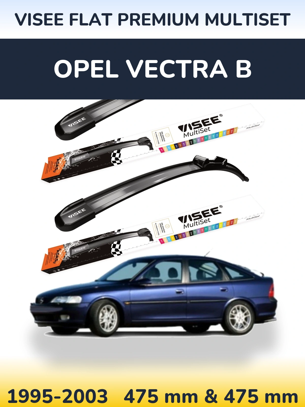 Front wiper blade set VISEE FLAT PREMIUM MultiSet 475 & 475 mm for Opel Vectra B 1995-2003