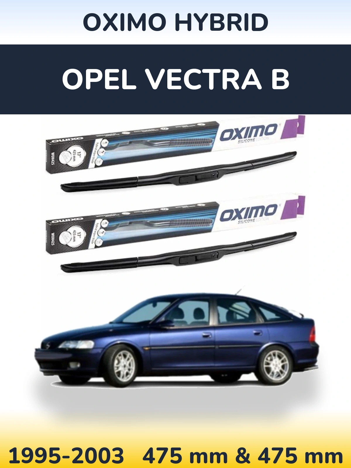 Комплект передних дворников Oximo Hybrid 475 & 475 мм для Opel Vectra B 1995-2003