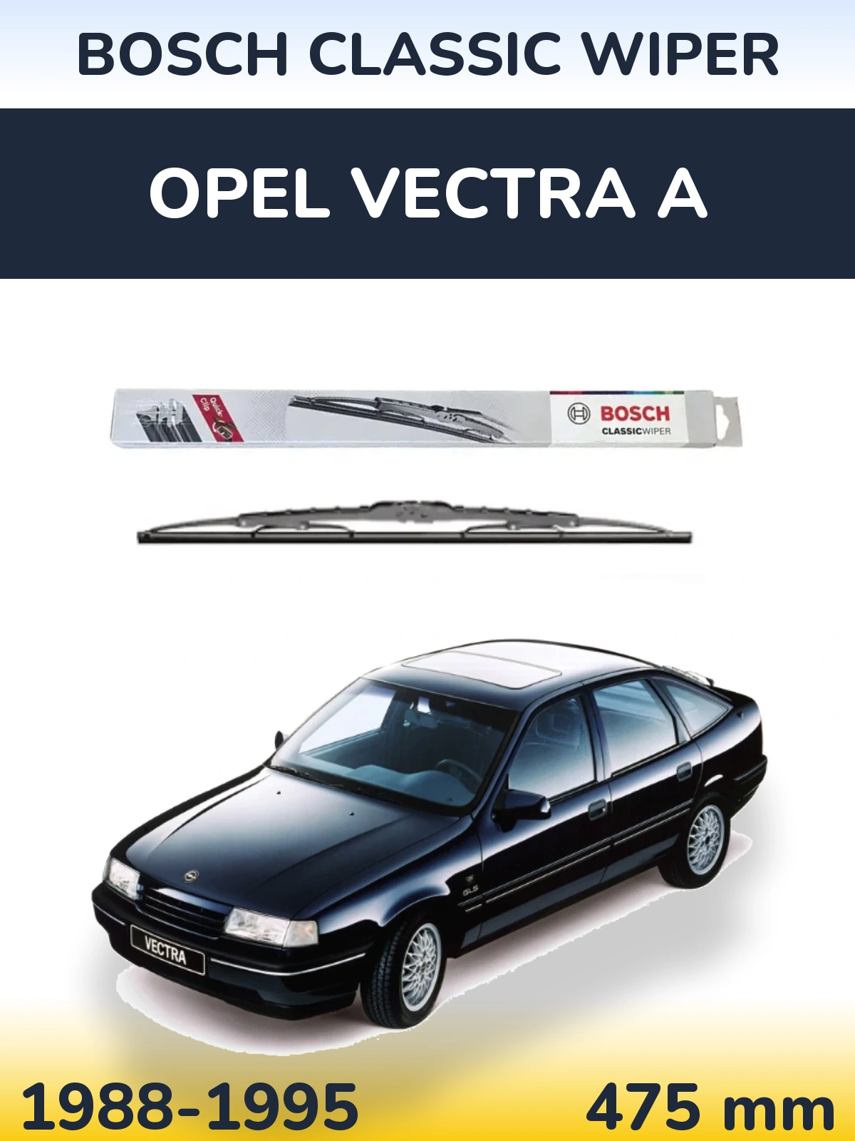 Rear wiper blade BOSCH Classic Wiper 475 mm for Opel Vectra A 1988-1995