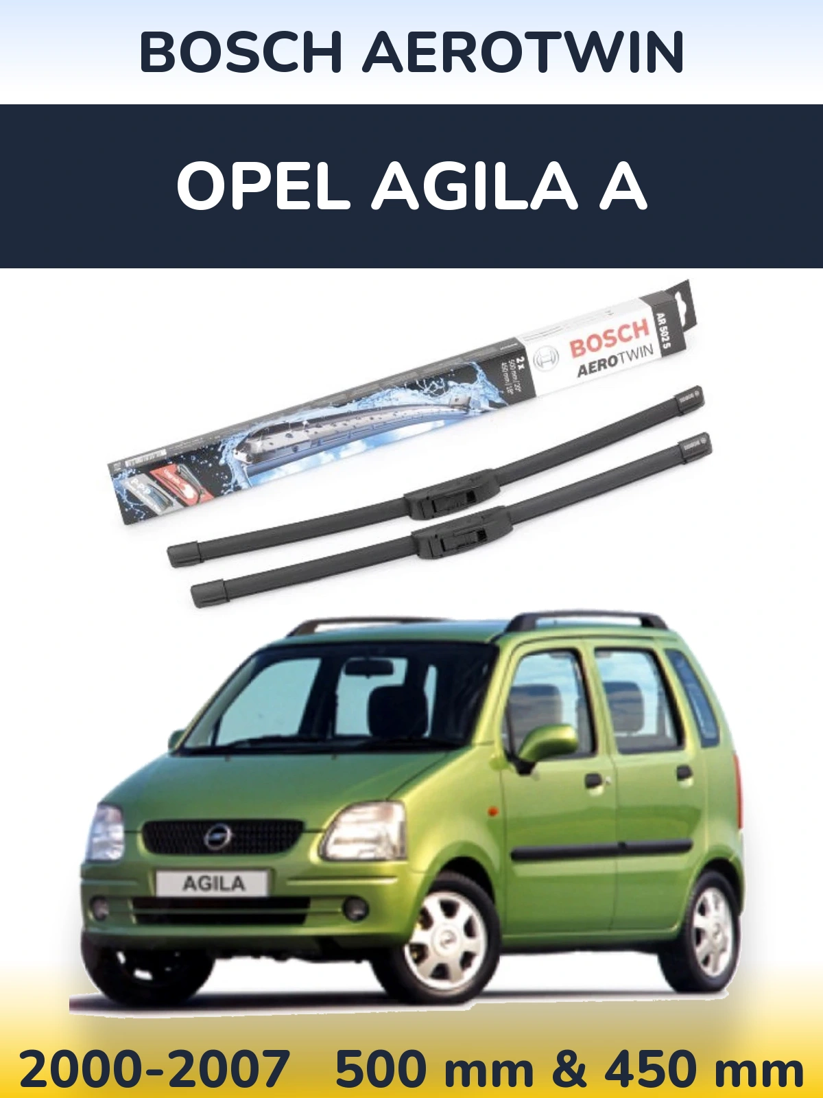 Front wiper blade set BOSCH AeroTwin 500 & 450 mm for Opel Agila A 2000-2007