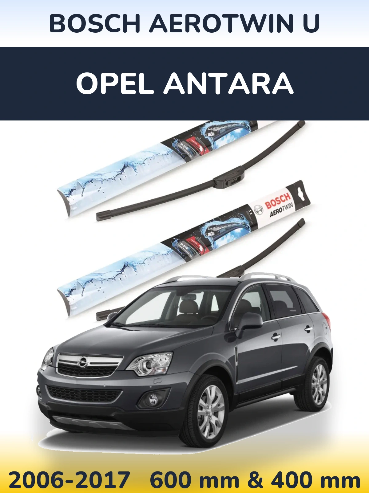 Front wiper blade set BOSCH AeroTwin U 600 & 400 mm for Opel Antara 2006-2017