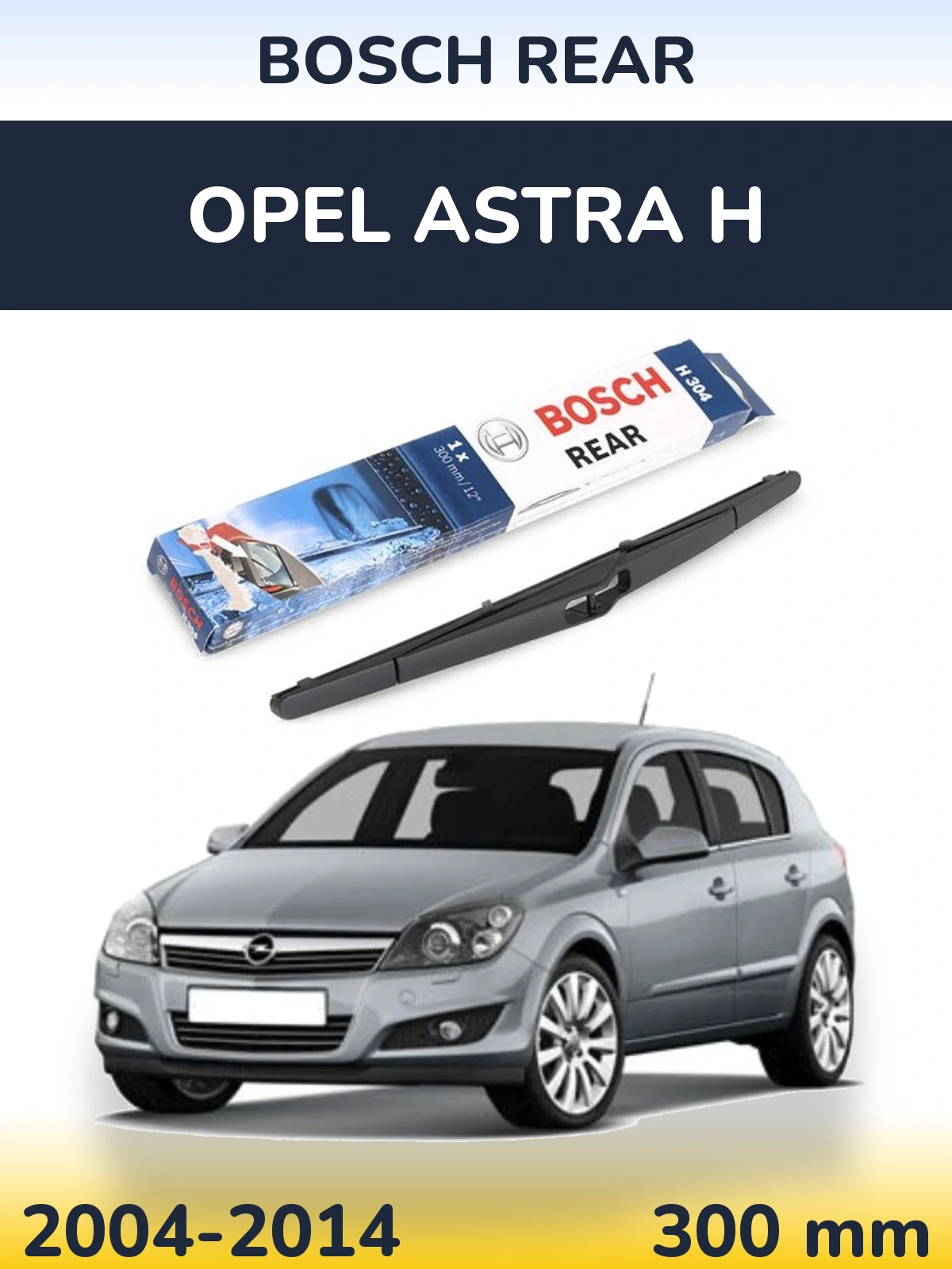 Rear wiper blade BOSCH Rear 300 mm for Opel Astra H 2004-2014