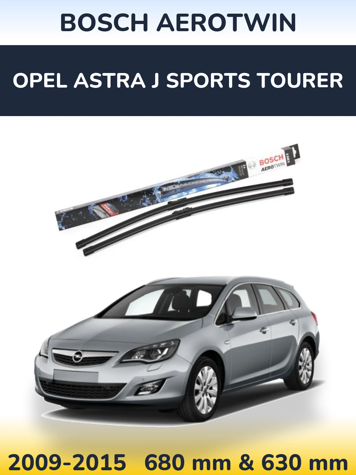 Front wiper blade set BOSCH AeroTwin 675 & 625 mm for Opel Astra J Sports Tourer 2009-2015