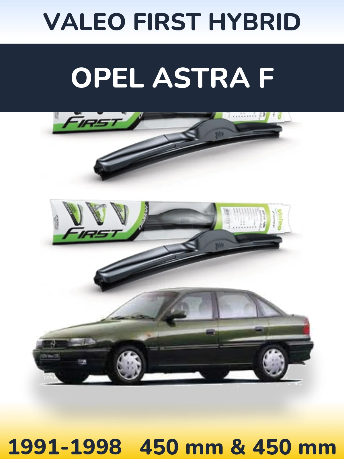 Front wiper blade set Valeo First Hybrid 450 & 450 mm for Opel Astra F 1991-1998
