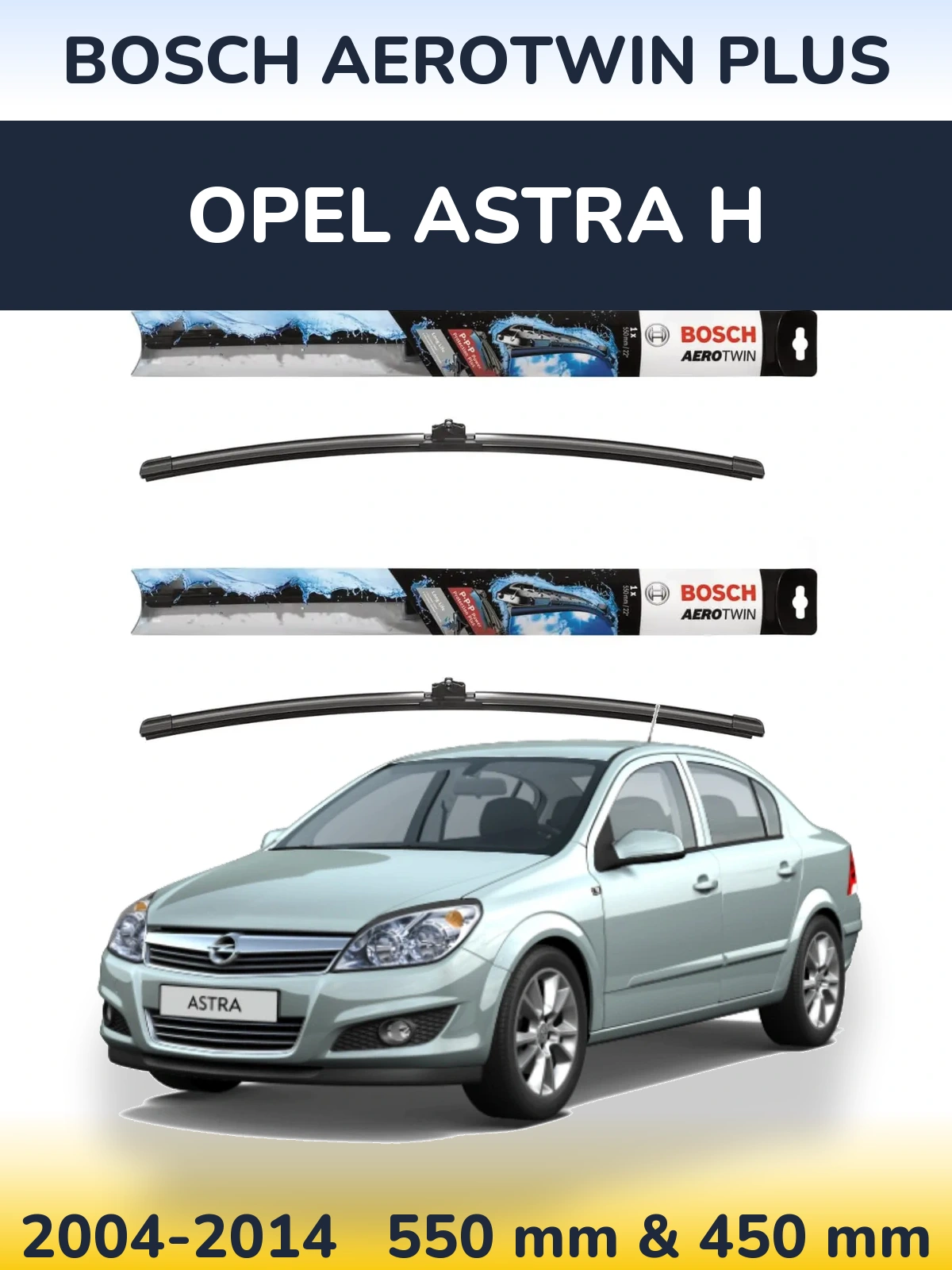 Front wiper blade set BOSCH AeroTwin Plus 550 & 450 mm for Opel Astra H 2004-2014