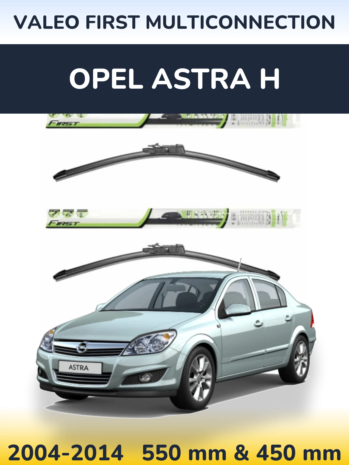 Front wiper blade set Valeo First MultiConnection 550 & 450 mm for Opel Astra H 2004-2014