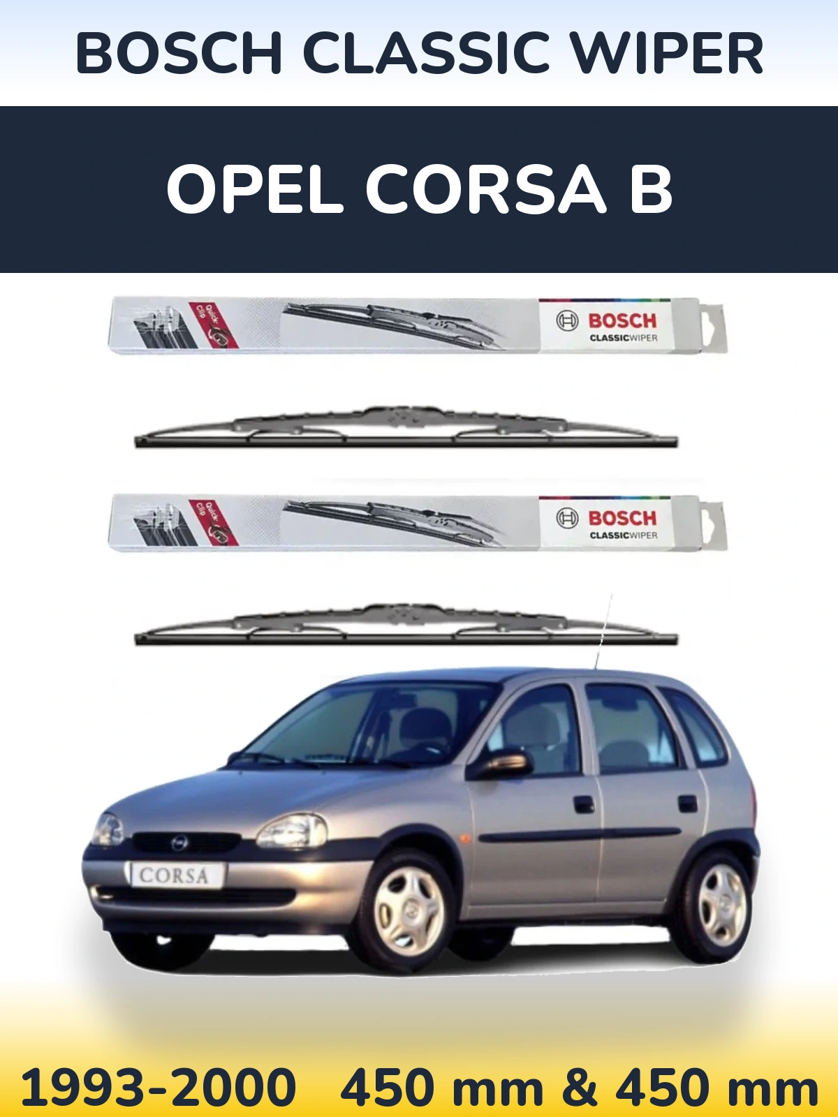 Front wiper blade set BOSCH Classic Wiper 450 & 450 mm for Opel Corsa B 1993-2000