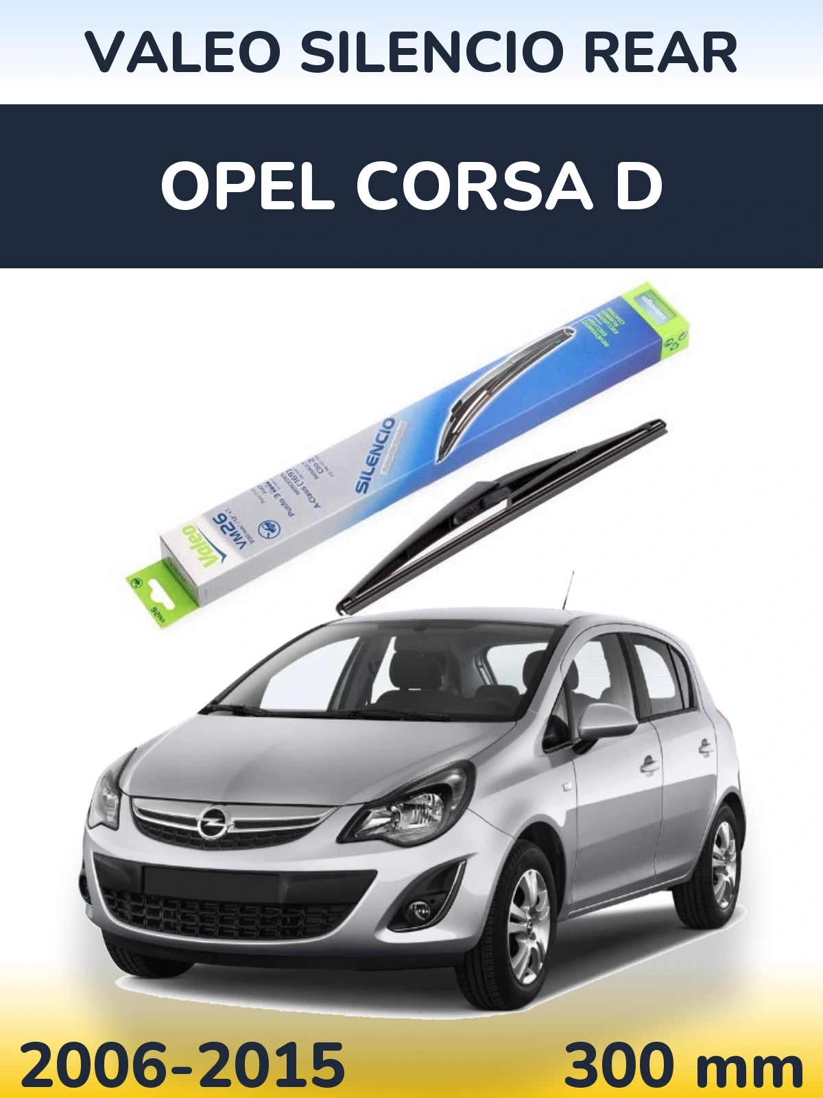 Задня щітка Valeo Silencio Rear 300 мм для Opel Corsa D 2006-2015