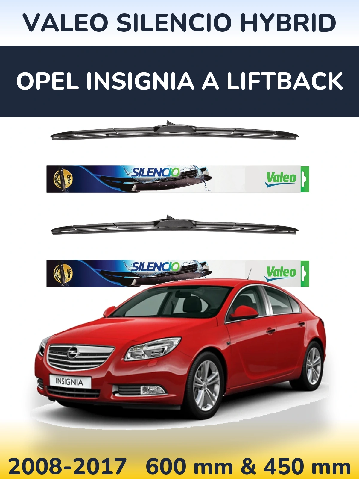 Front wiper blade set Valeo Silencio Hybrid 600 & 450 mm for Opel Insignia A liftback 2008-2017