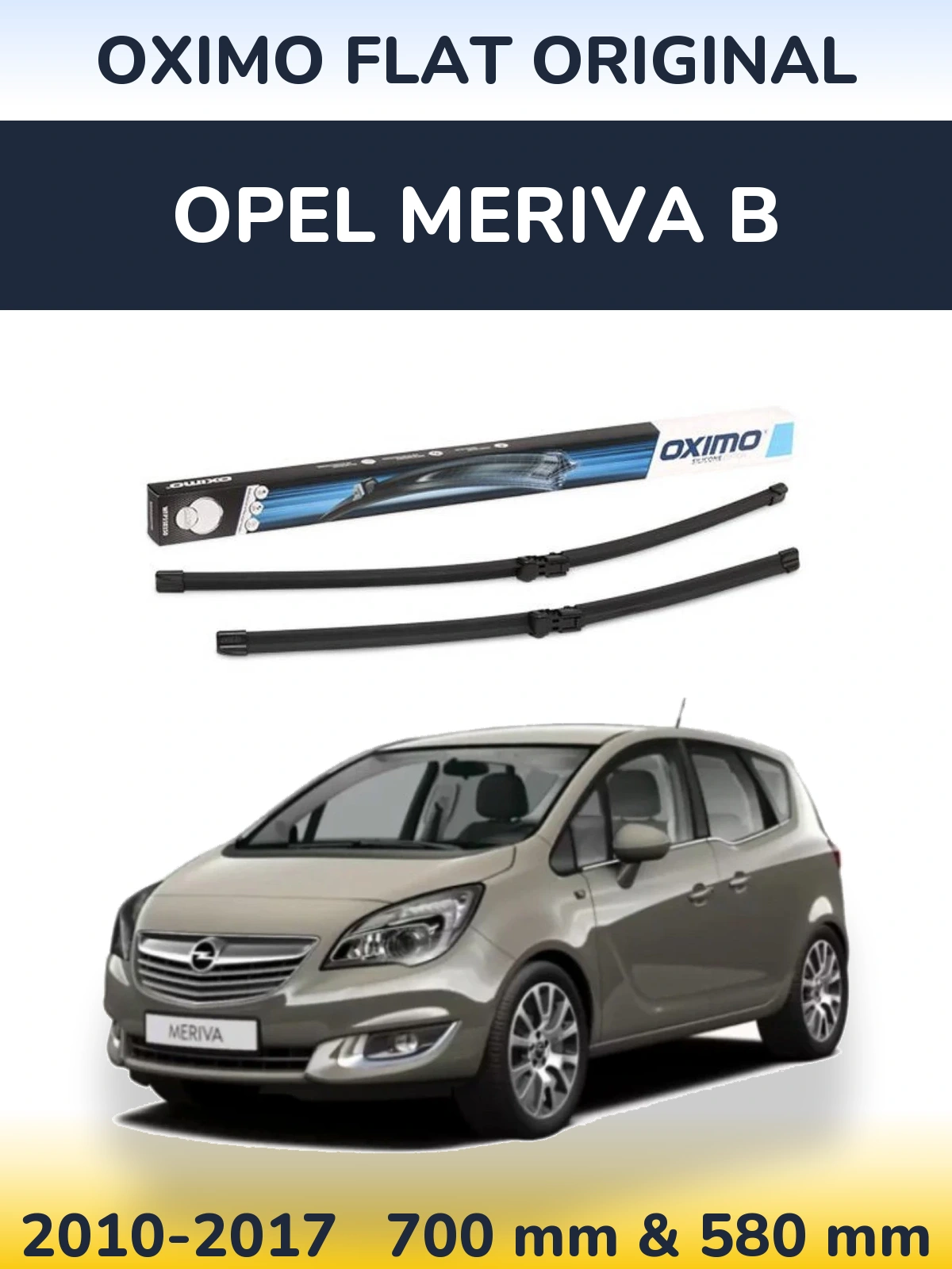Комплект передніх щіток Oximo Flat Original 700 & 580 мм для Opel Meriva B 2010-2017