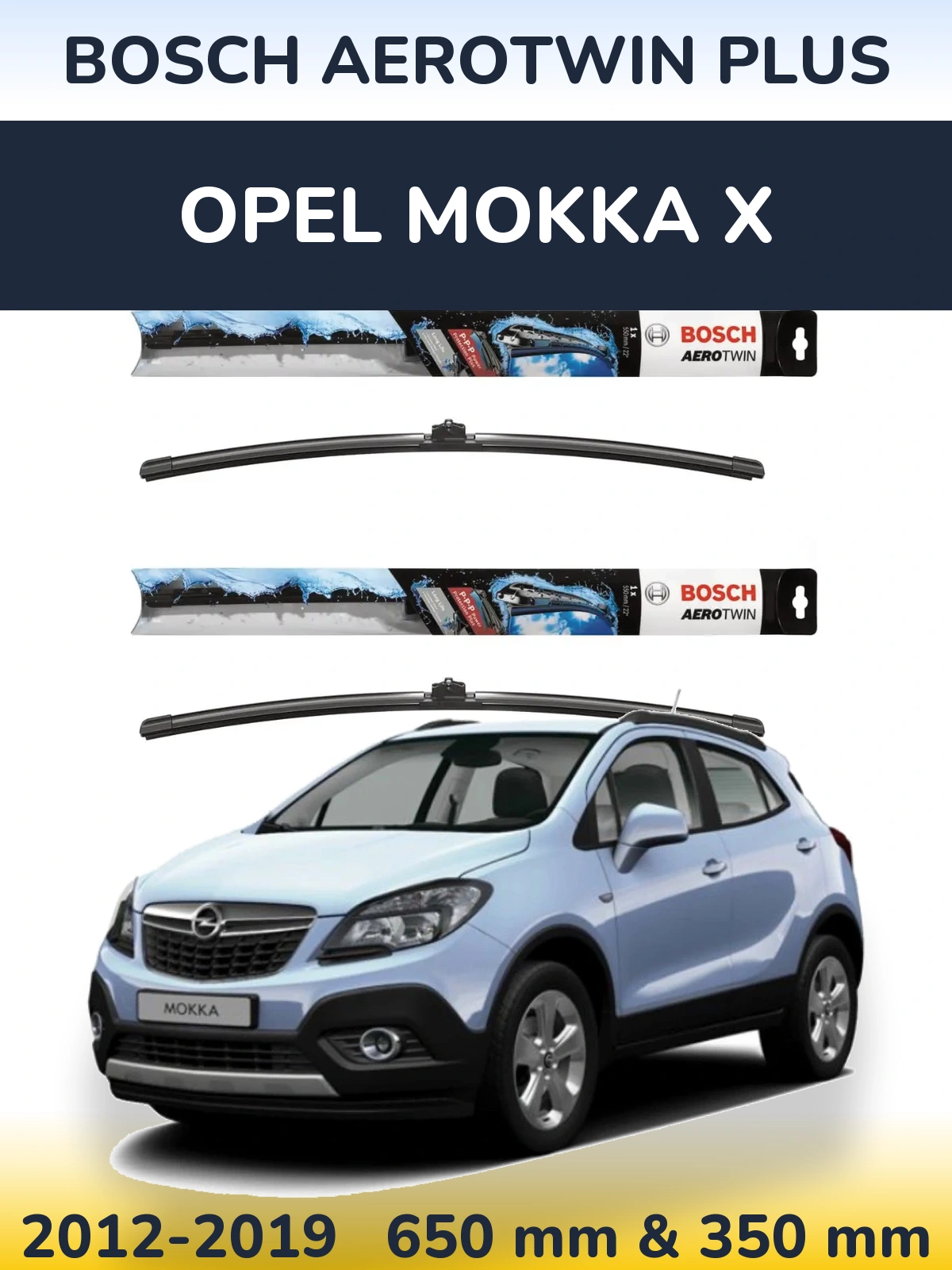 Front wiper blade set BOSCH AeroTwin Plus 650 & 350 mm for Opel Mokka X 2012-2019