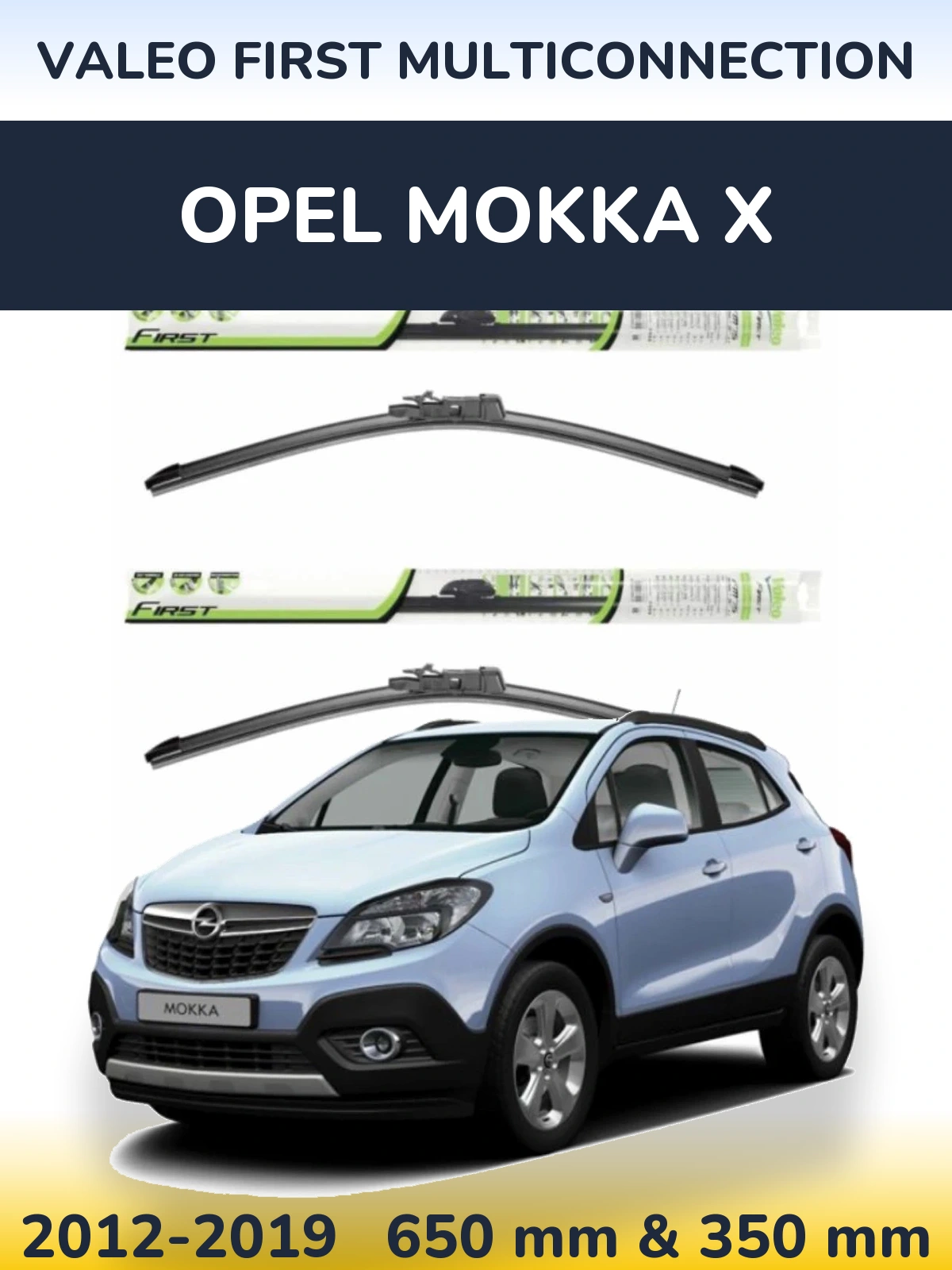 Комплект передних дворников Valeo First MultiConnection 650 & 350 мм для Opel Mokka X 2012-2019