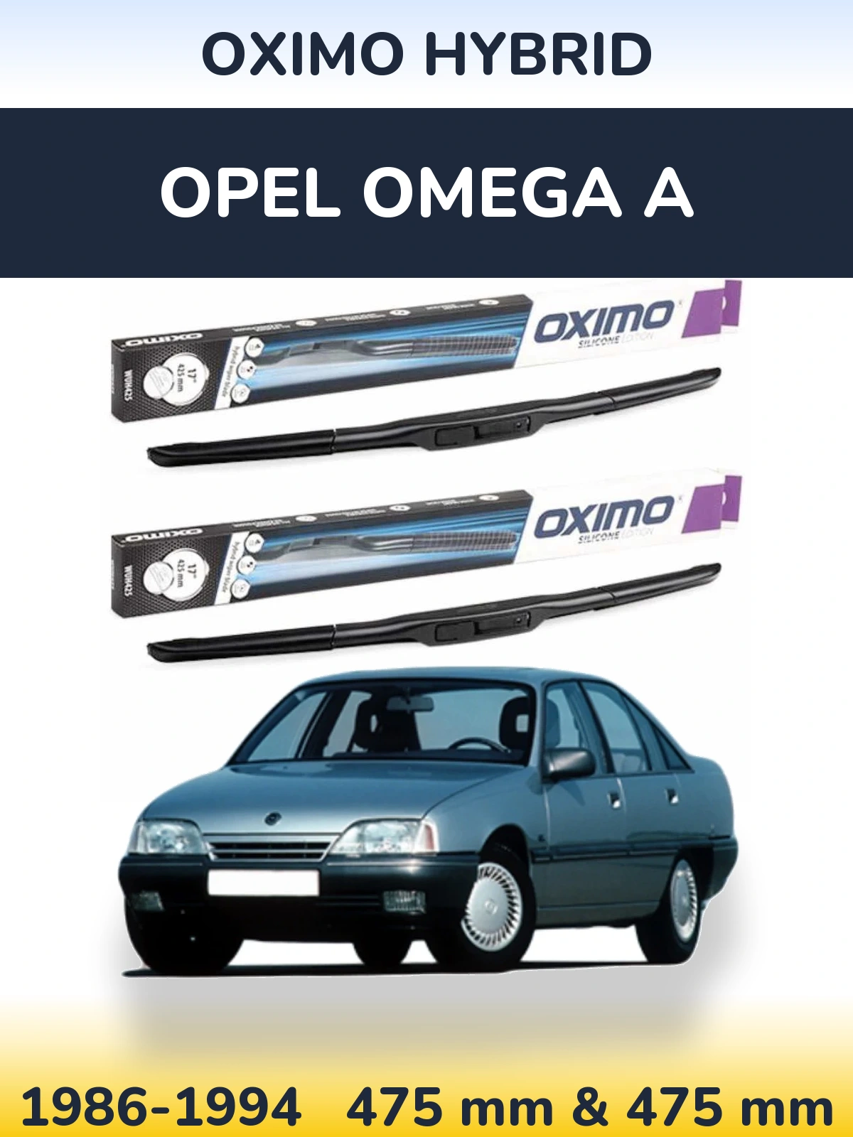 Front wiper blade set Oximo Hybrid 475 & 475 mm for Opel Omega A 1986-1994