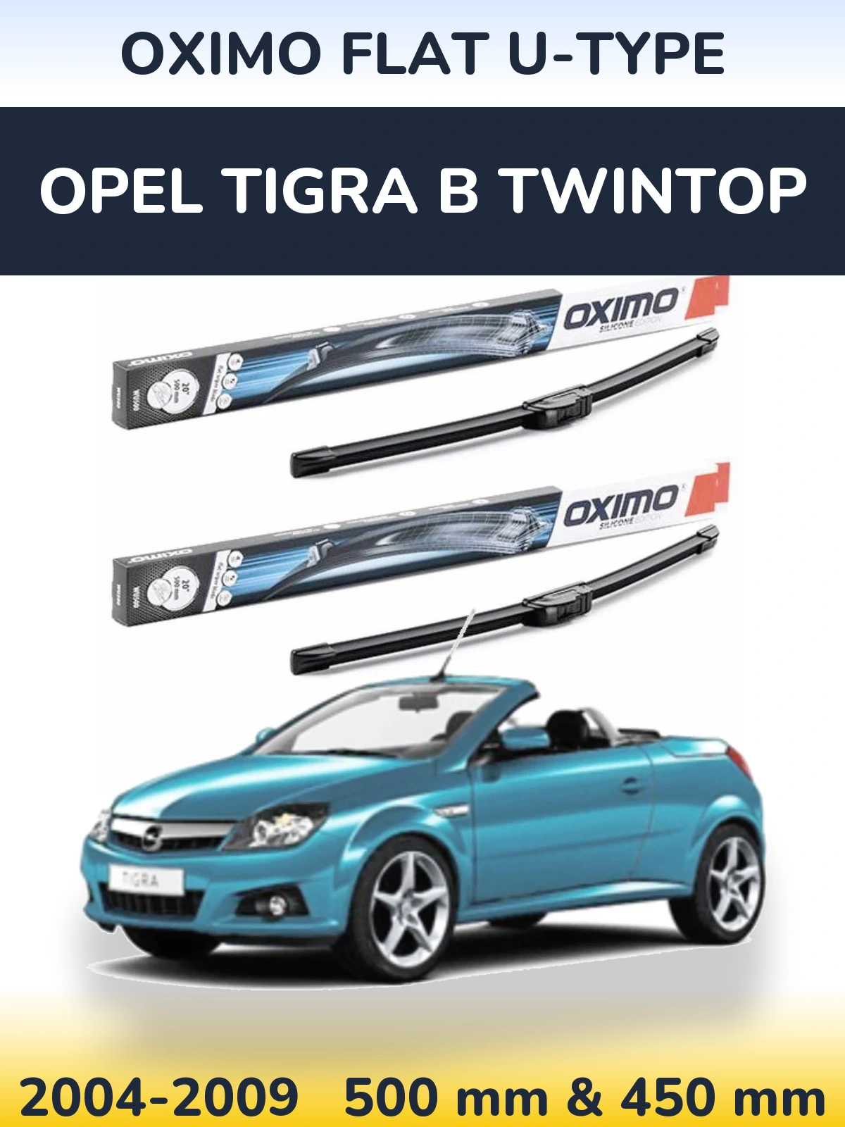Комплект передніх щіток Oximo Flat U-type 500 & 450 мм для Opel Tigra B TwinTop 2004-2009
