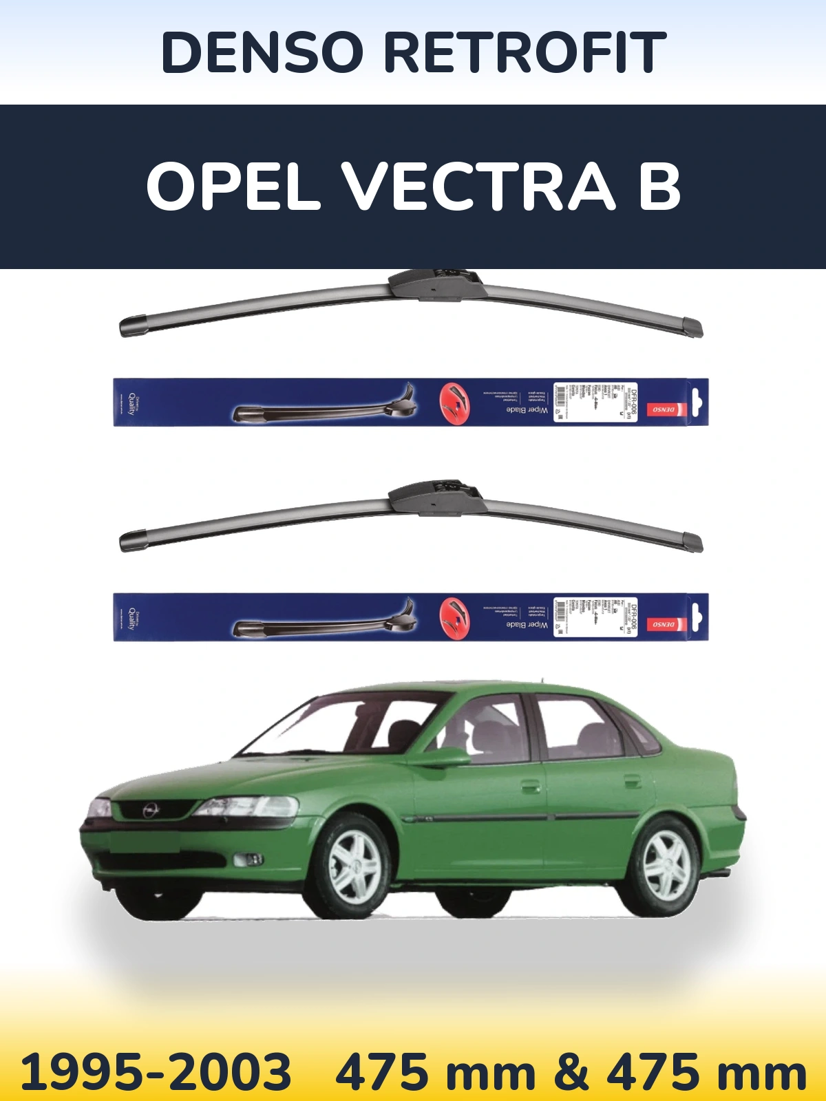 Front wiper blade set Denso Retrofit 475 & 475 mm for Opel Vectra B 1995-2003