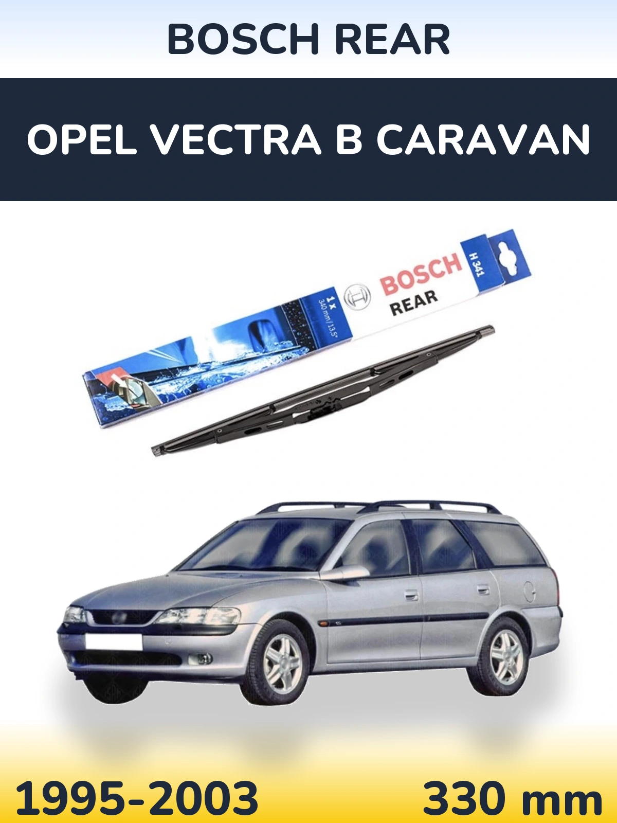 Rear wiper blade BOSCH Rear 340 mm for Opel Vectra B Caravan 1995-2003