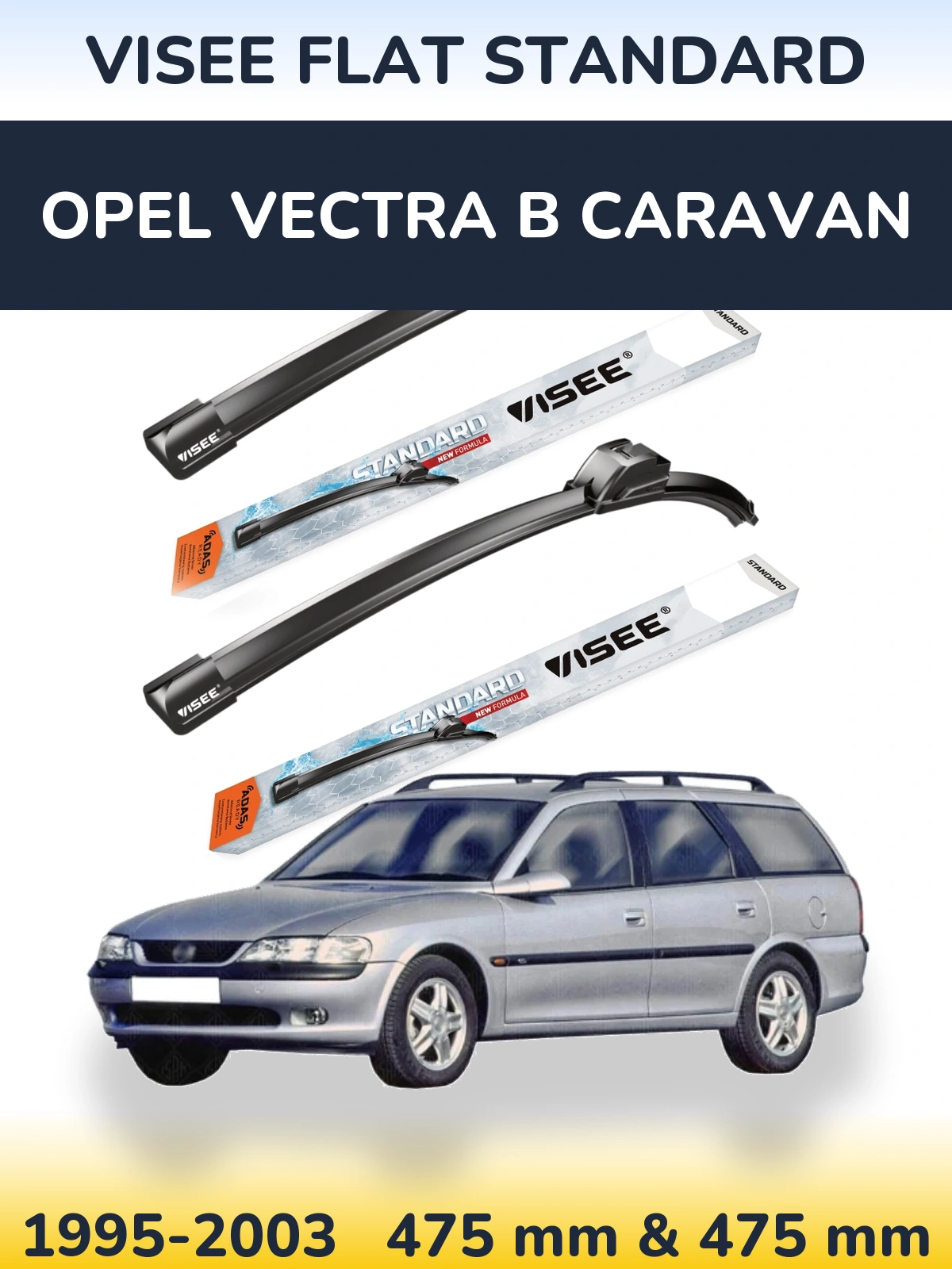Front wiper blade set VISEE FLAT STANDARD 475 & 475 mm for Opel Vectra B Caravan 1995-2003