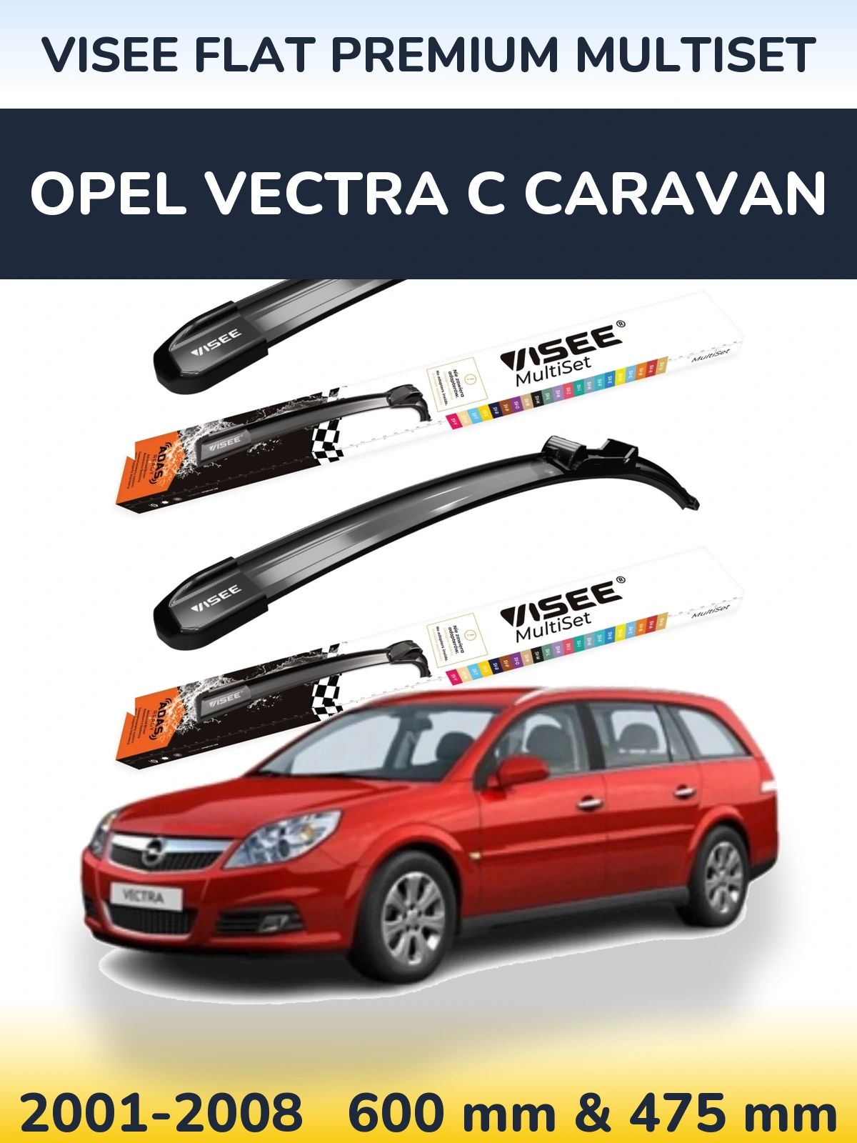 Комплект передних дворников VISEE FLAT PREMIUM MultiSet 600 & 475 мм для Opel Vectra C Caravan 2001-2008