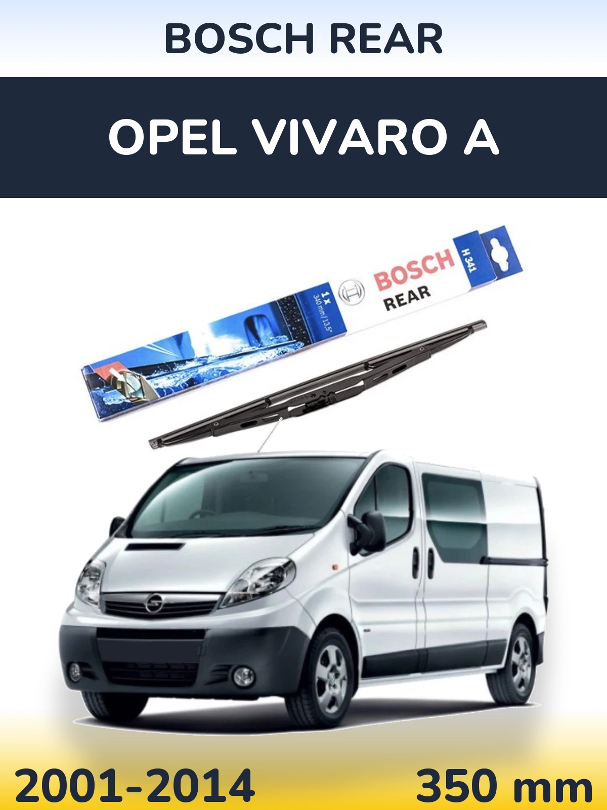 Rear wiper blade BOSCH Rear 340 mm for Opel Vivaro A 2001-2014