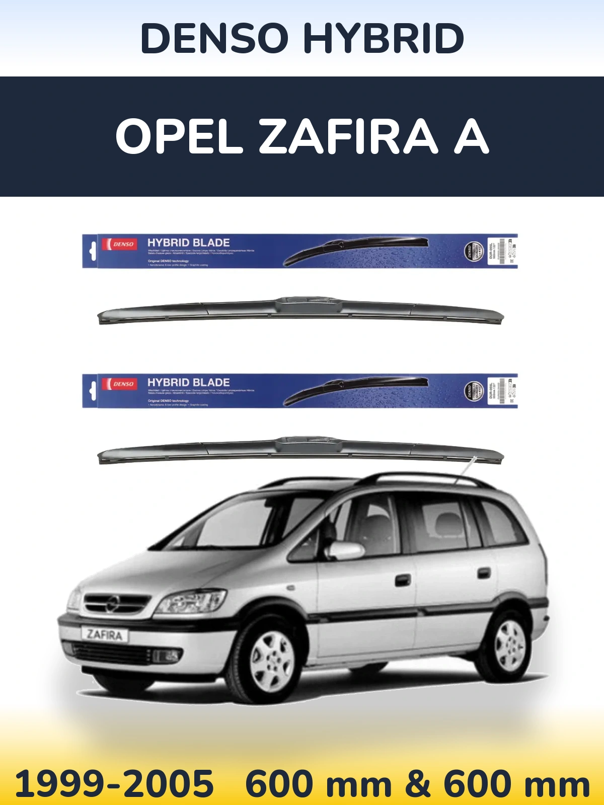Front wiper blade set Denso Hybrid 600 & 600 mm for Opel Zafira A 1999-2005