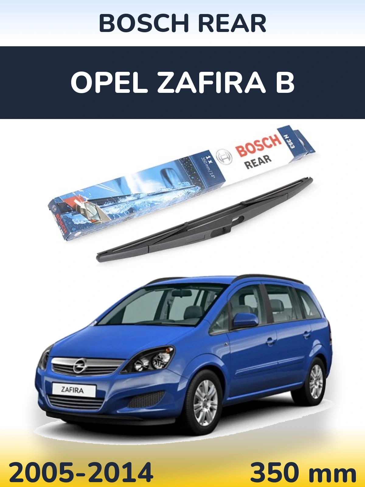 Rear wiper blade BOSCH Rear 350 mm for Opel Zafira B 2005-2014