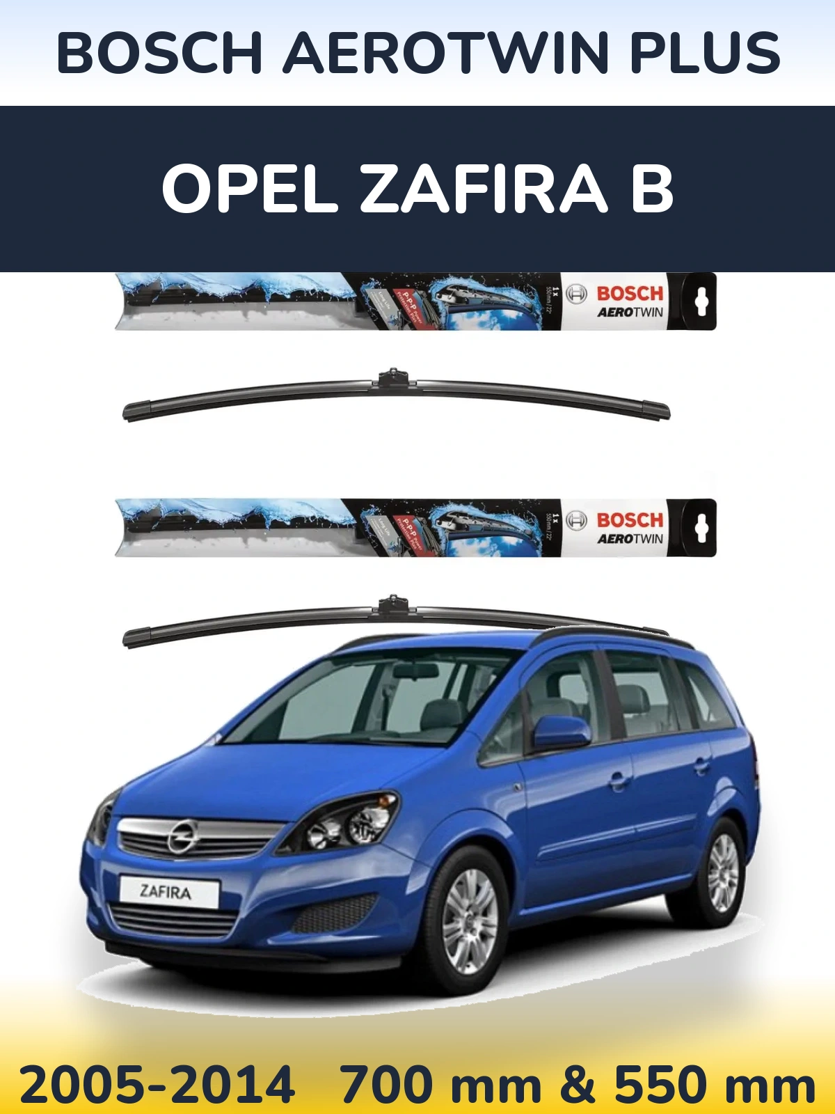 Комплект передних дворников BOSCH AeroTwin Plus 700 & 550 мм для Opel Zafira B 2005-2014