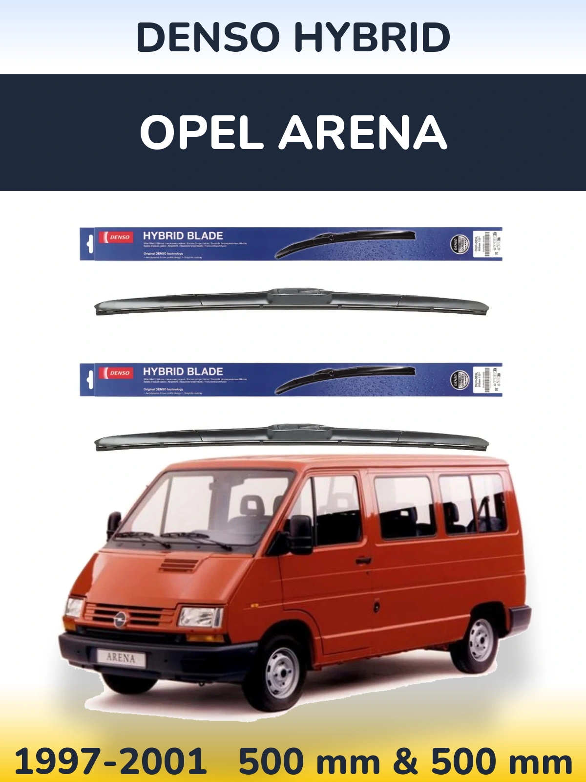 Front wiper blade set Denso Hybrid 500 & 500 mm for Opel Arena 1997-2001