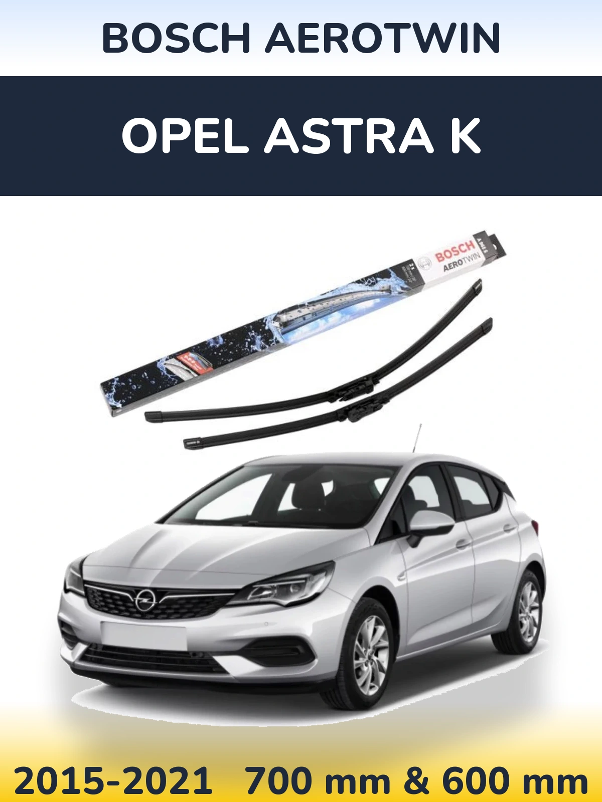 Front wiper blade set BOSCH AeroTwin 700 & 600 mm for Opel Astra K 2015-2021