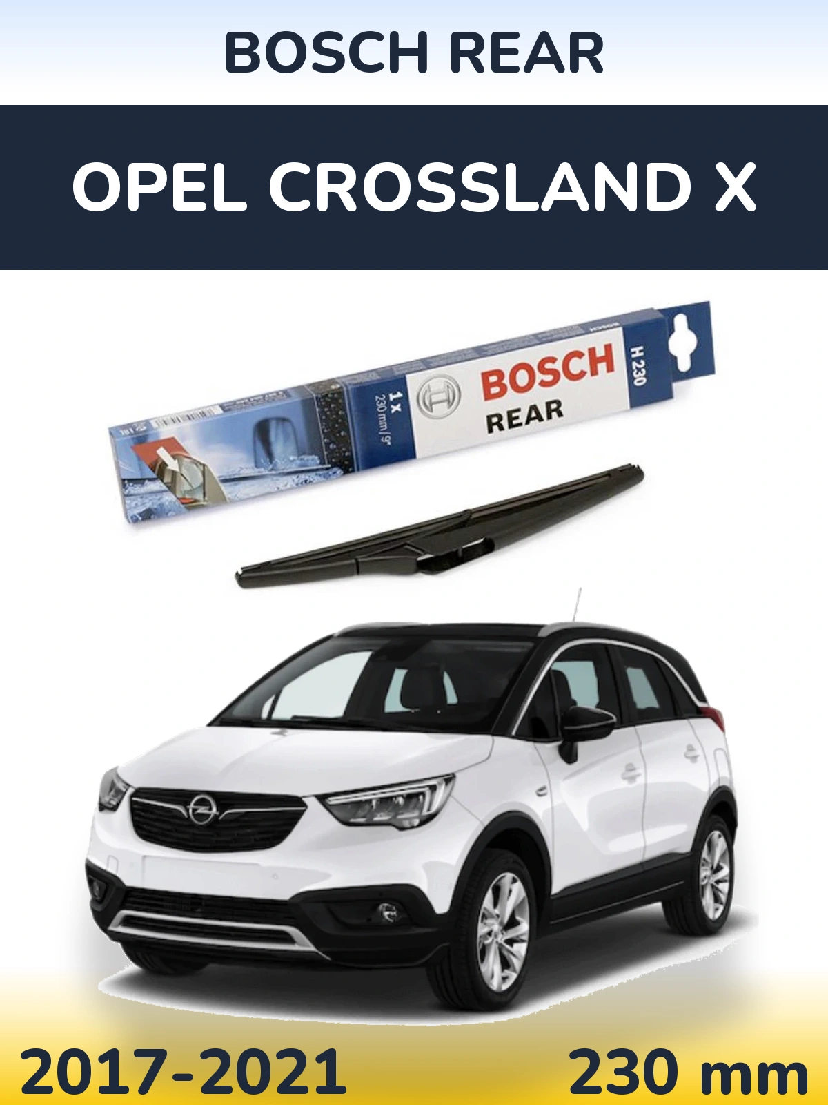 Rear wiper blade BOSCH Rear 230 mm for Opel Crossland X 2017-2021
