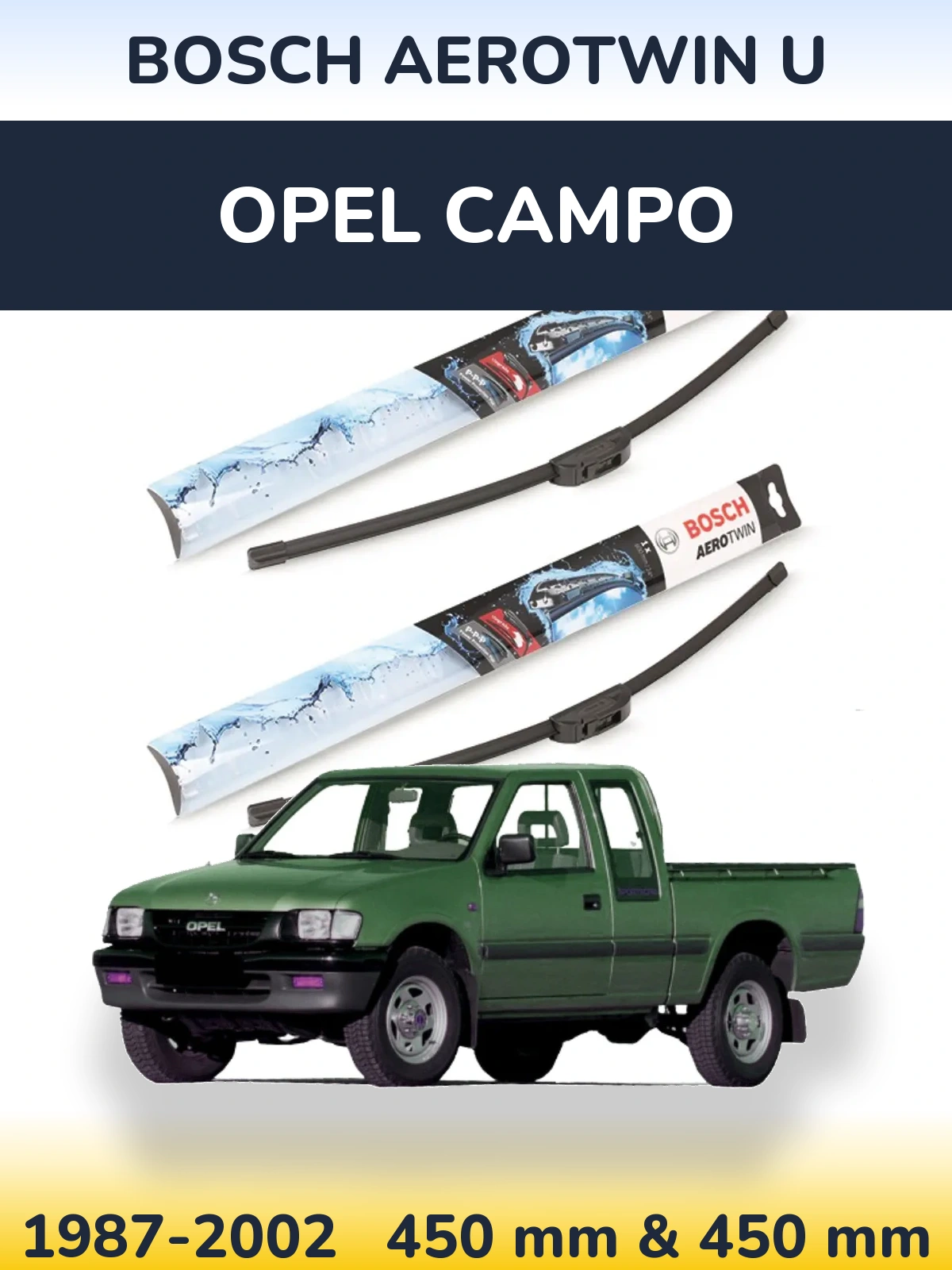 Front wiper blade set BOSCH AeroTwin U 450 & 450 mm for Opel Campo 1987-2002