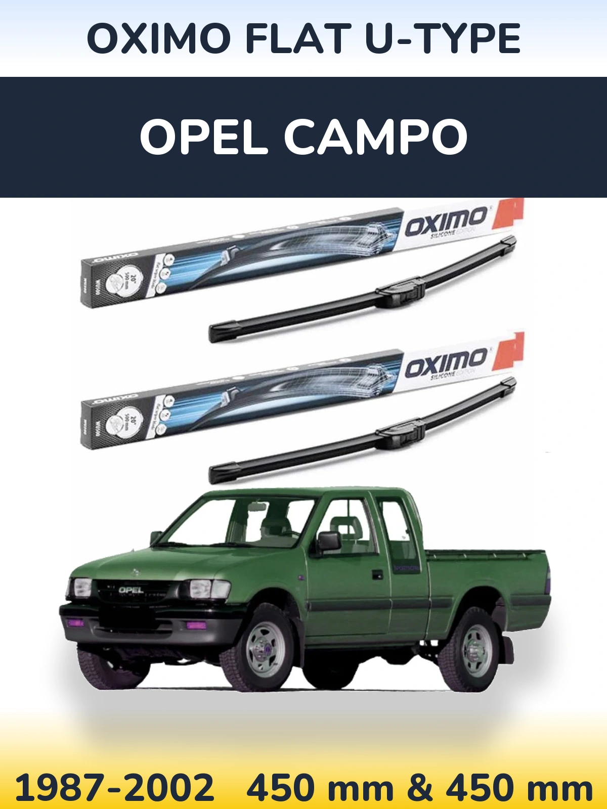 Front wiper blade set Oximo Flat U-type 450 & 450 mm for Opel Campo 1987-2002
