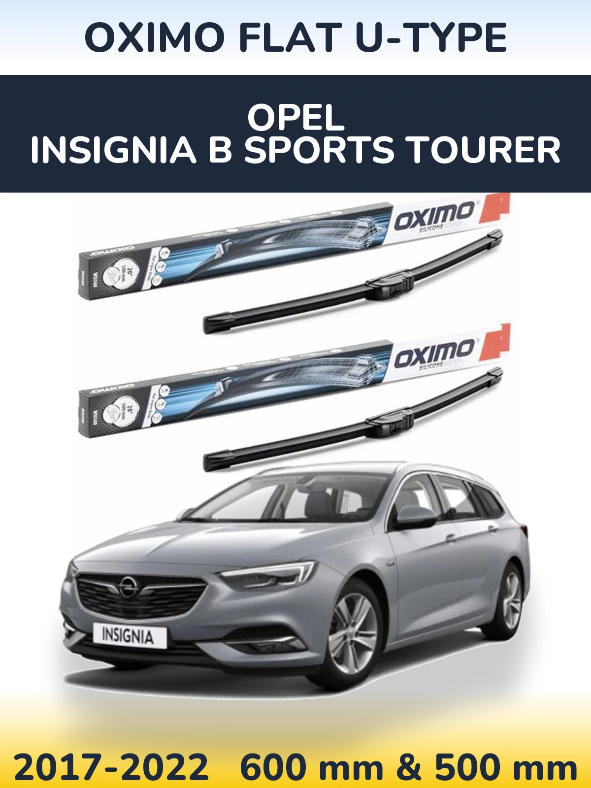 Комплект передніх щіток Oximo Flat U-type 600 & 500 мм для Opel Insignia B Sports Tourer 2017-2022