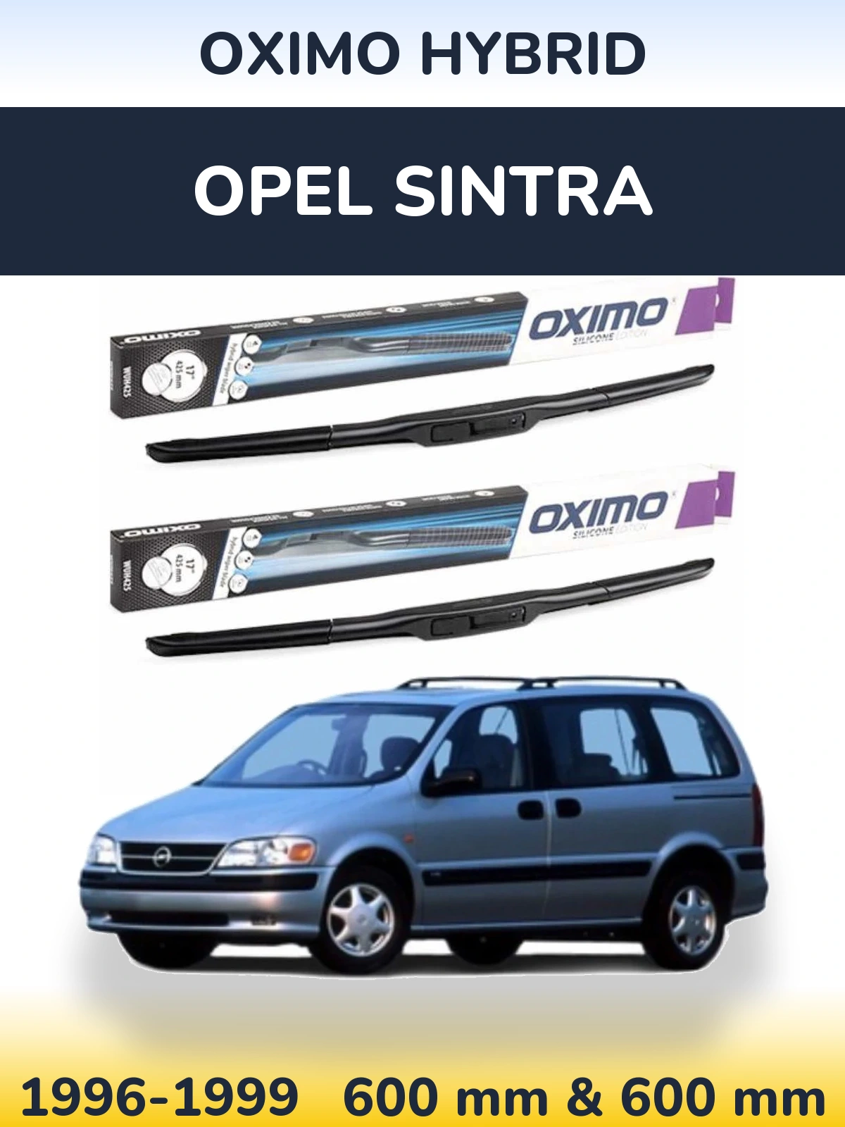 Front wiper blade set Oximo Hybrid 600 & 600 mm for Opel Sintra 1996-1999