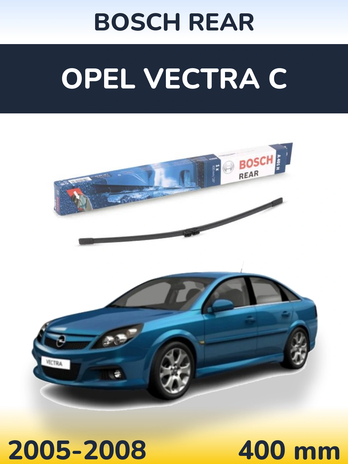 Задний дворник BOSCH Rear 400 мм для Opel Vectra C 2005-2008