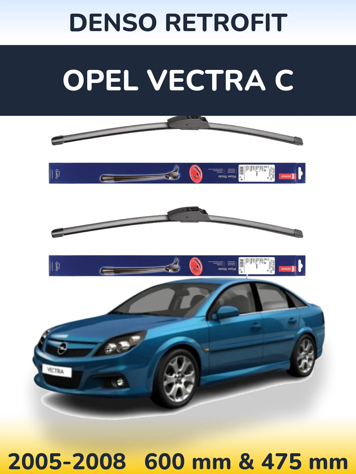 Комплект передних дворников Denso Retrofit 600 & 475 мм для Opel Vectra C 2005-2008