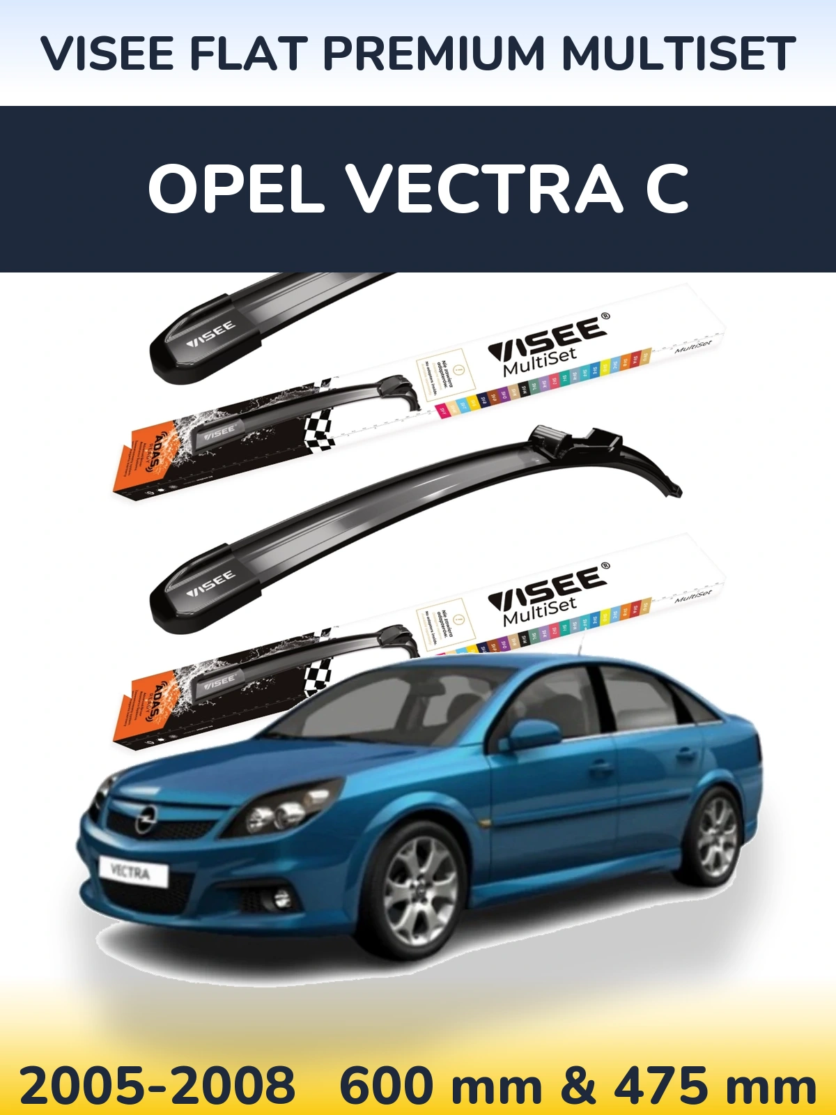 Комплект передних дворников VISEE FLAT PREMIUM MultiSet 600 & 475 мм для Opel Vectra C 2005-2008