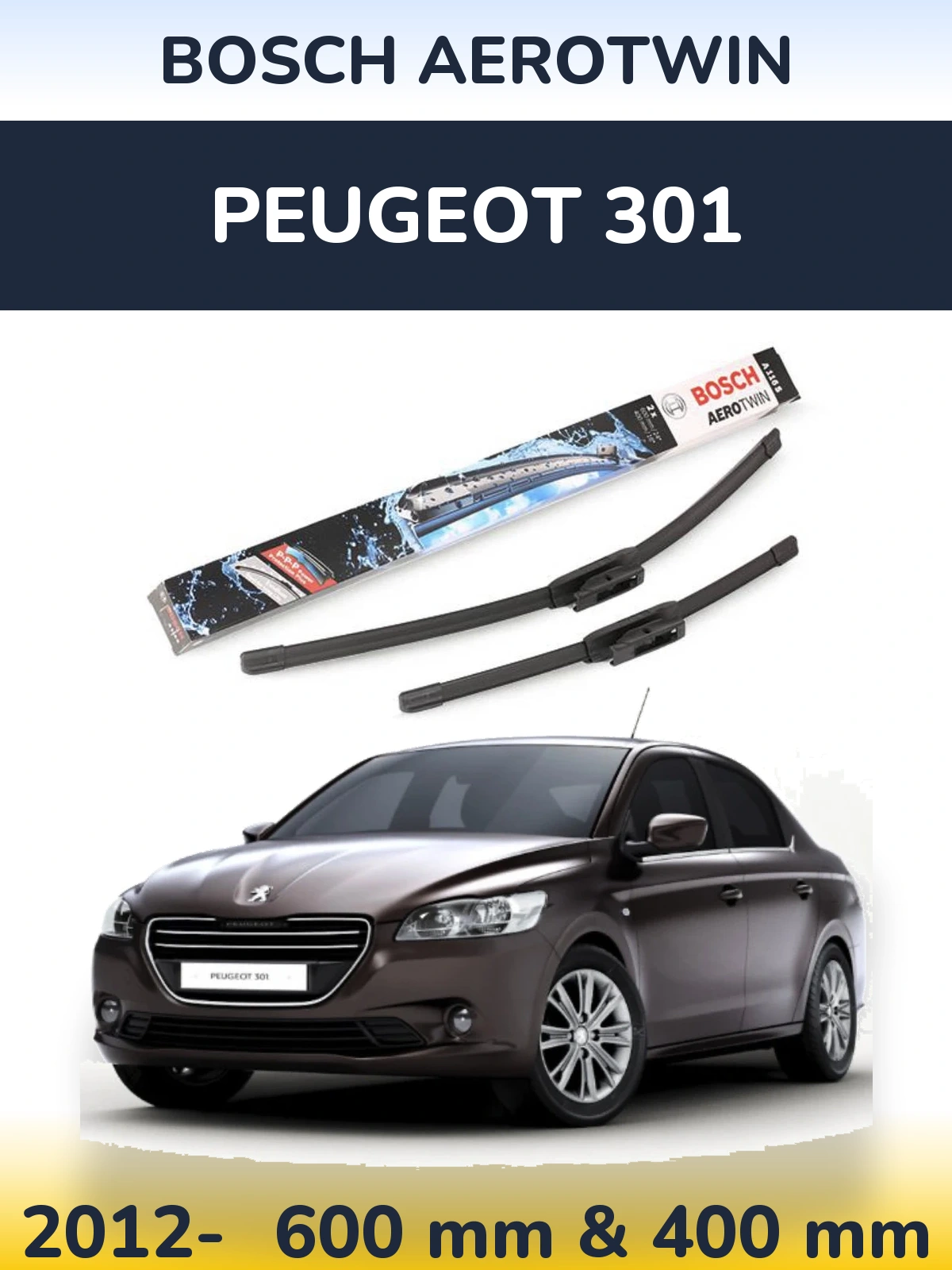 Front wiper blade set BOSCH AeroTwin 600 & 400 mm for Peugeot 301 2012-2026
