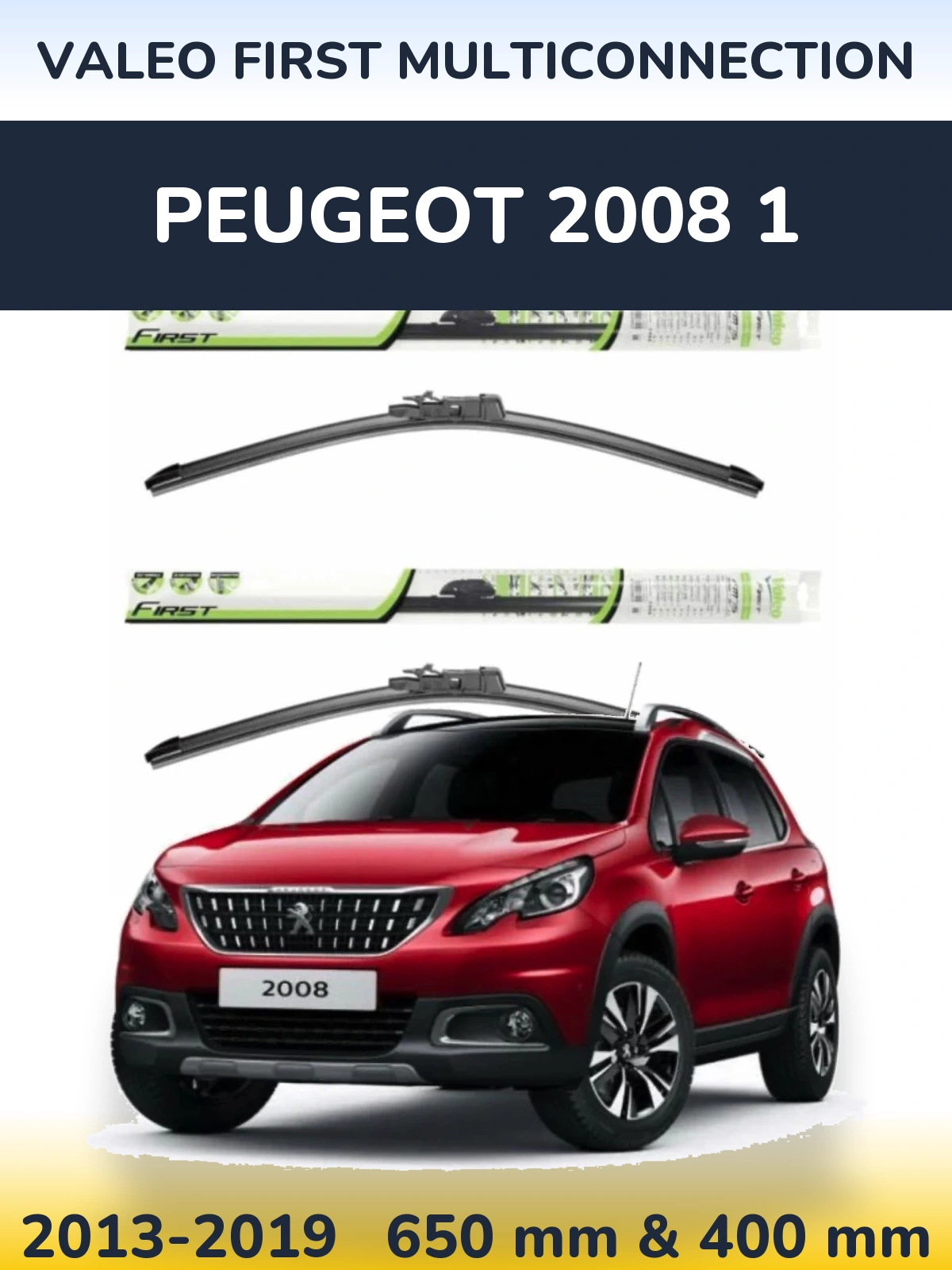 Front wiper blade set Valeo First MultiConnection 650 & 400 mm for Peugeot 2008 1 2013-2019