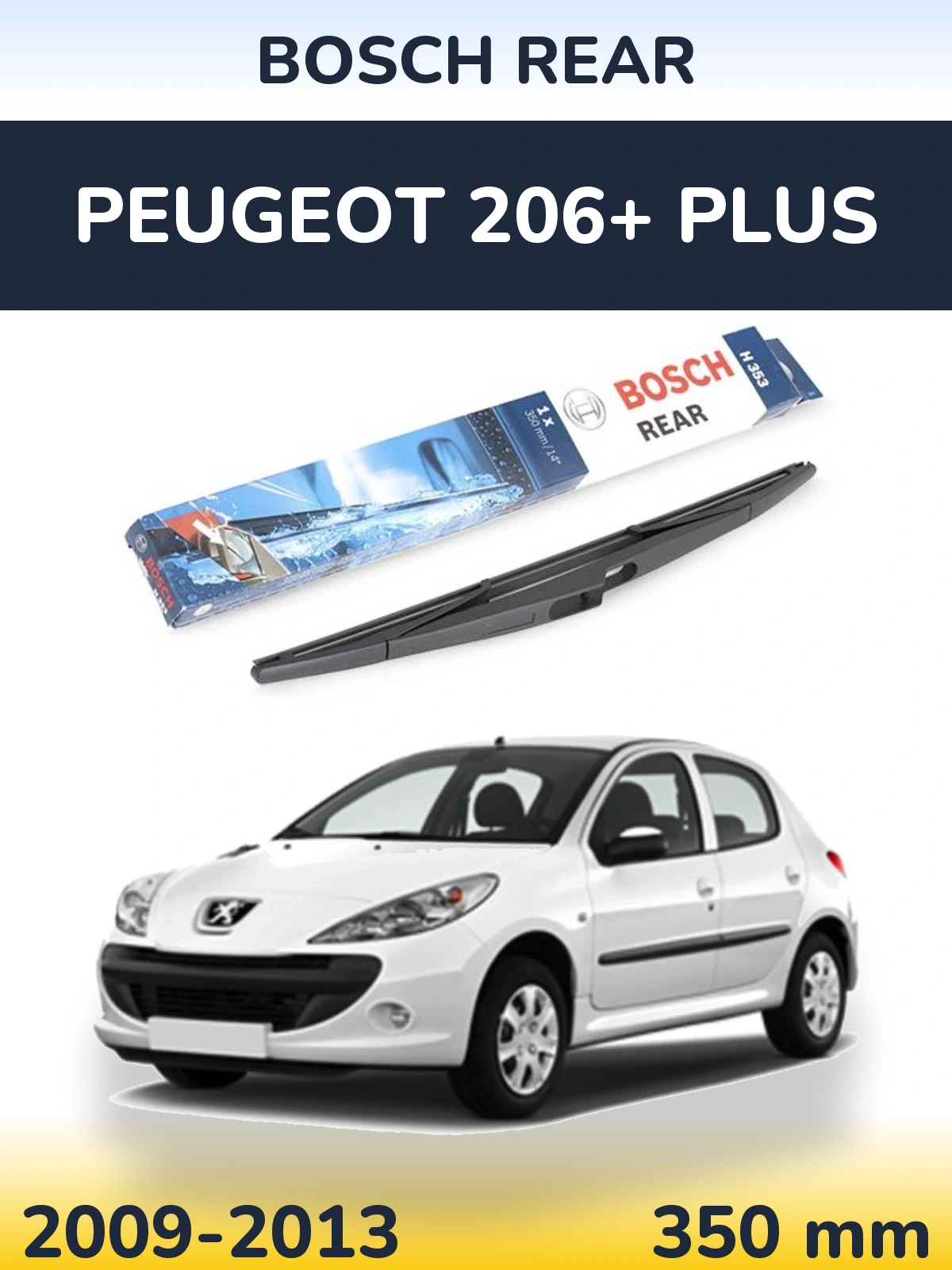 Задня щітка BOSCH Rear 350 мм для Peugeot 206+ Plus 2009-2013