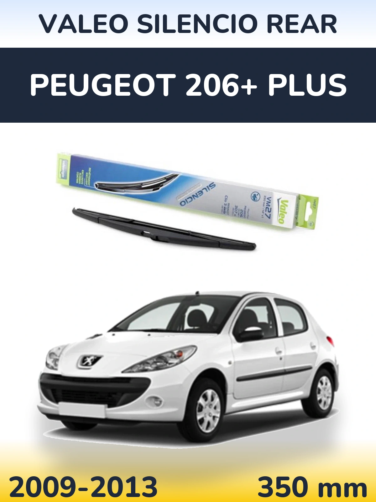 Задня щітка Valeo Silencio Rear 350 мм для Peugeot 206+ Plus 2009-2013