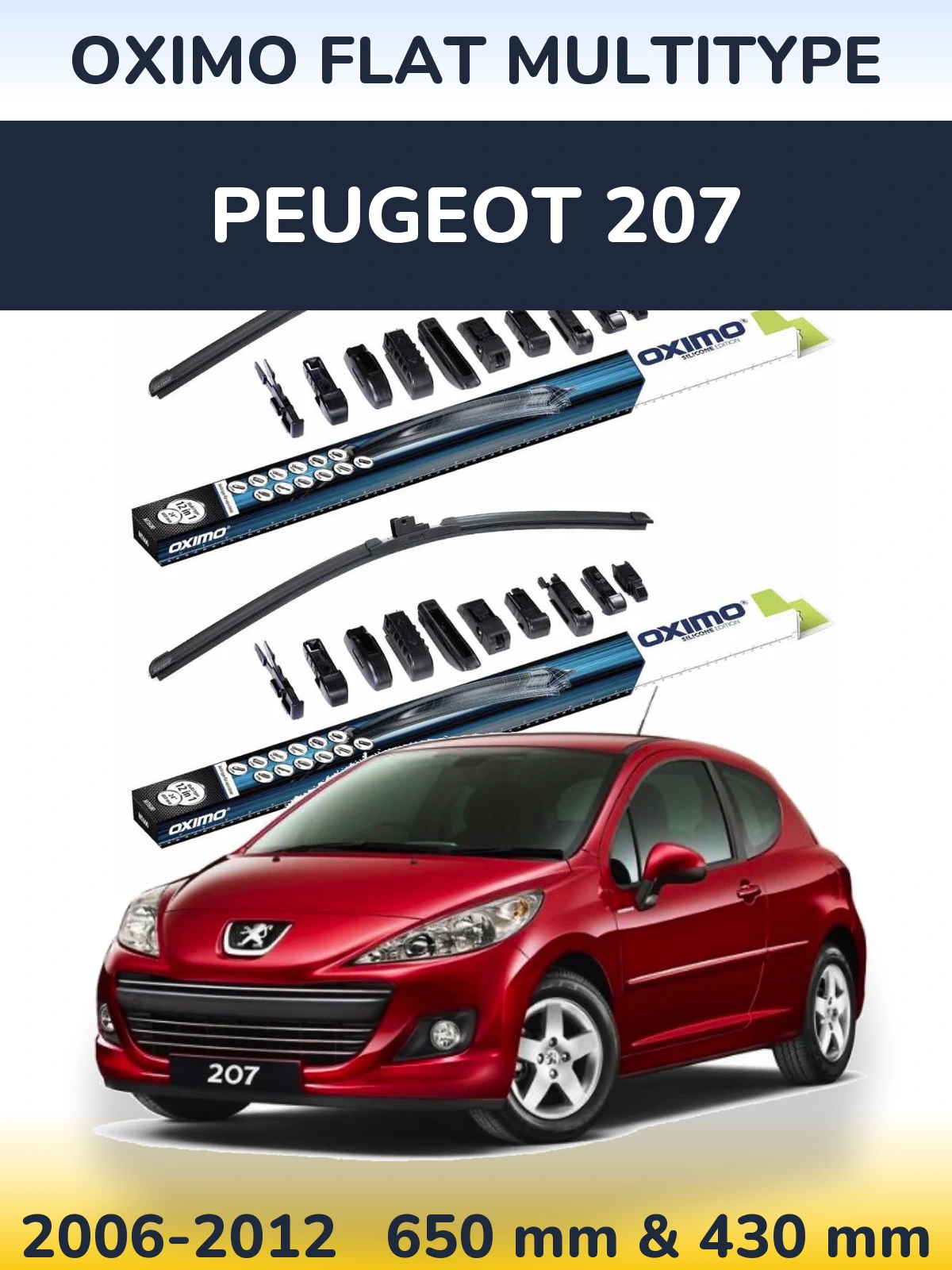 Front wiper blade set Oximo Flat MultiTypee 650 & 430 mm for Peugeot 207 2006-2012
